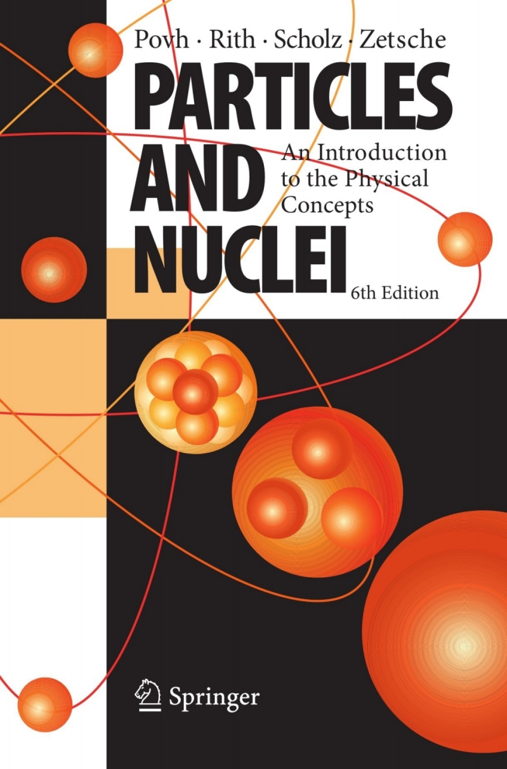 Particles and Nuclei An Introduction to the Physical Concepts 6th Edition
