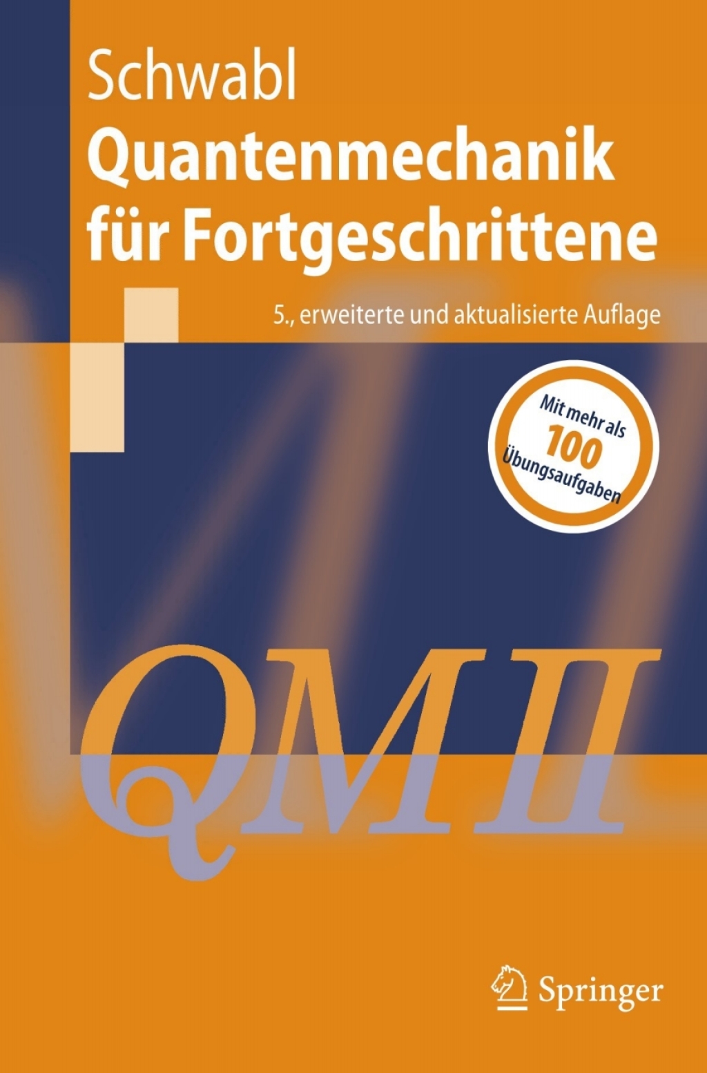 Quantenmechanik fÃƒÂ¼r Fortgeschrittene (QM II) 5th Edition