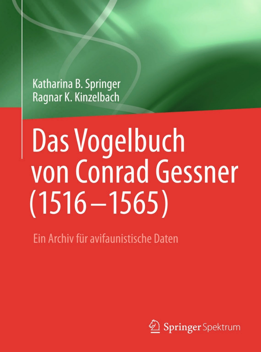 Das Vogelbuch von Conrad Gessner (1516-1565) Ein Archiv fÃƒÂ¼r avifaunistische Daten 