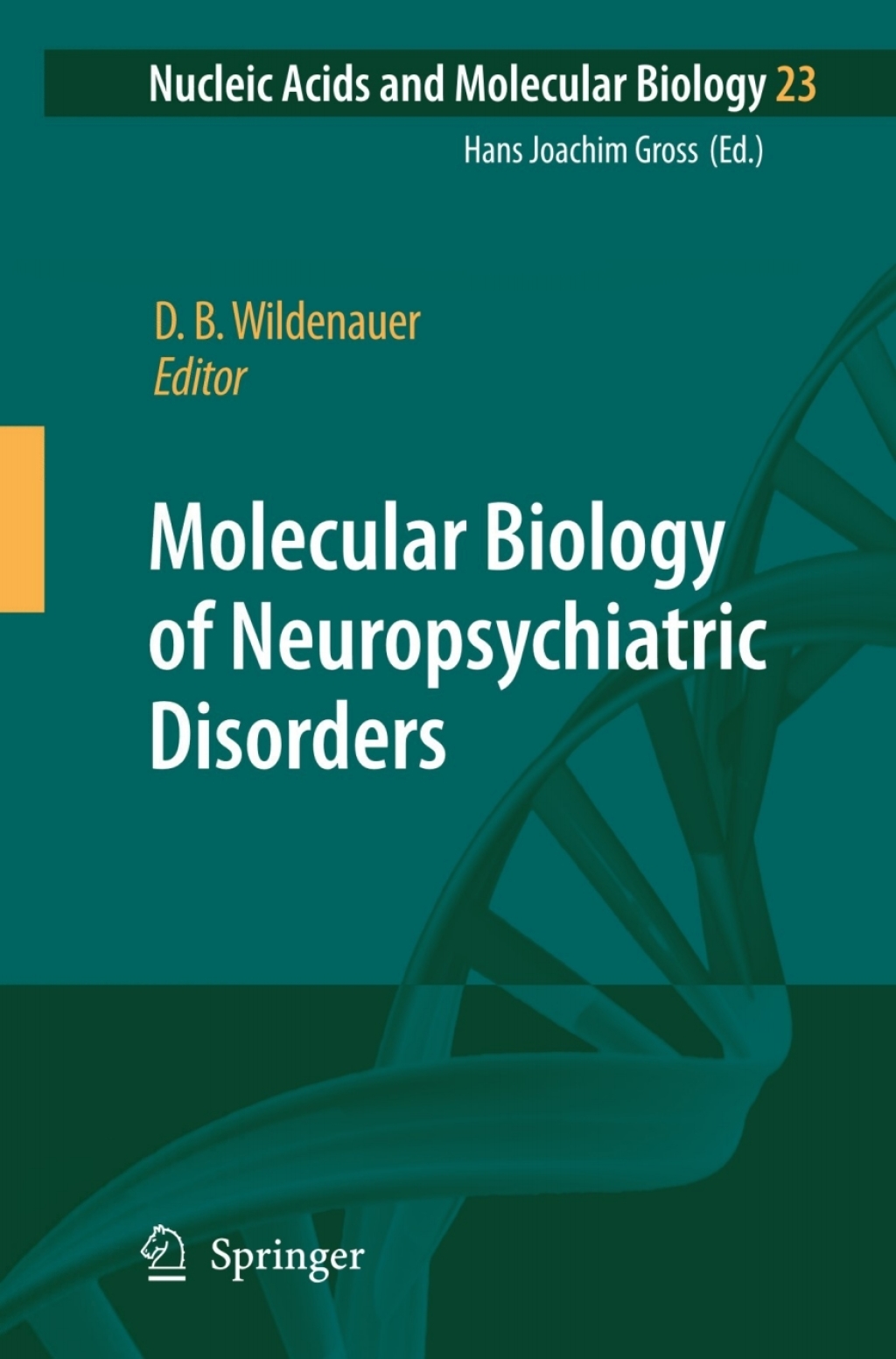 Molecular Biology of Neuropsychiatric Disorders 1st Edition