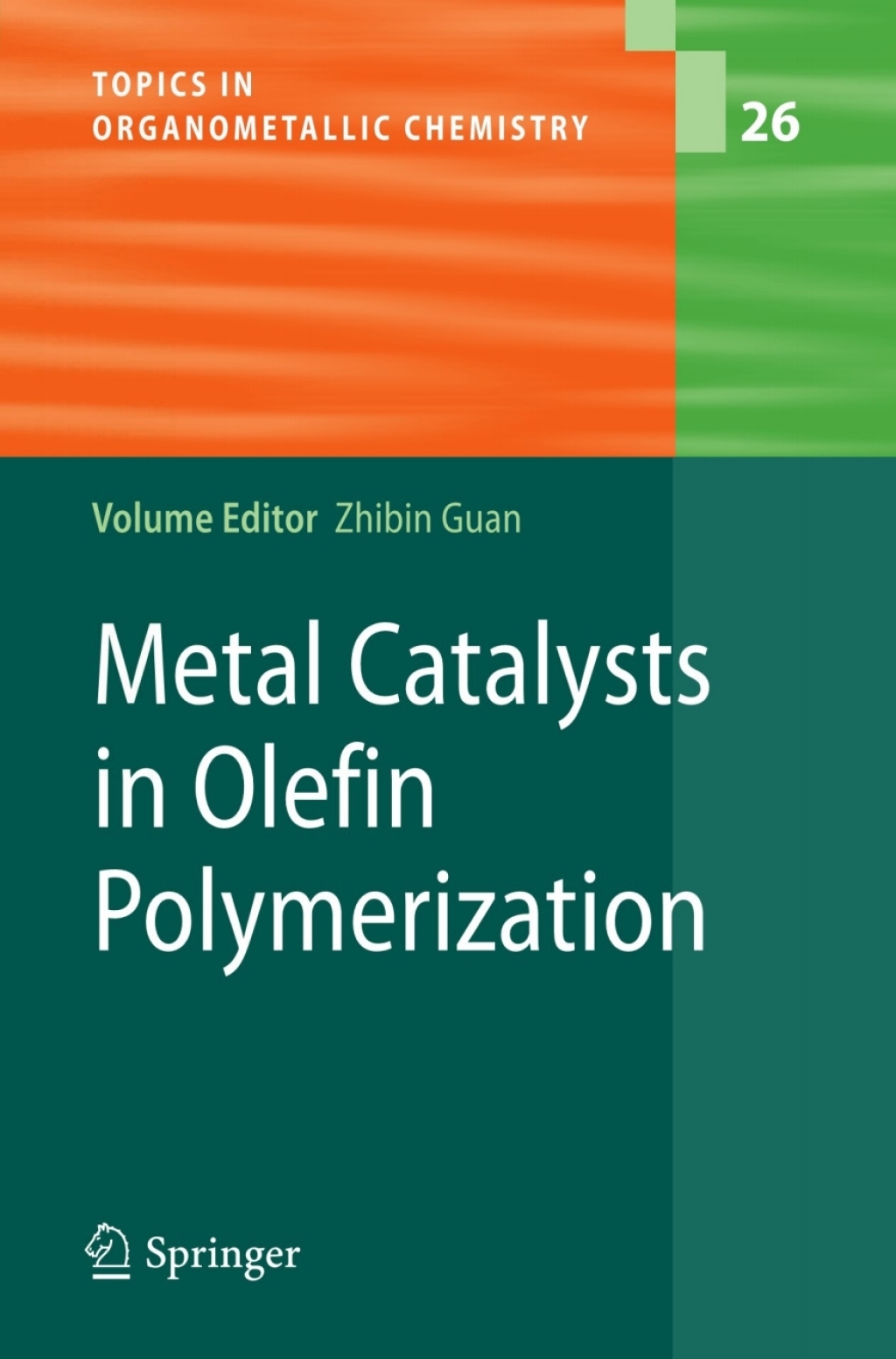 Metal Catalysts in Olefin Polymerization 1st Edition