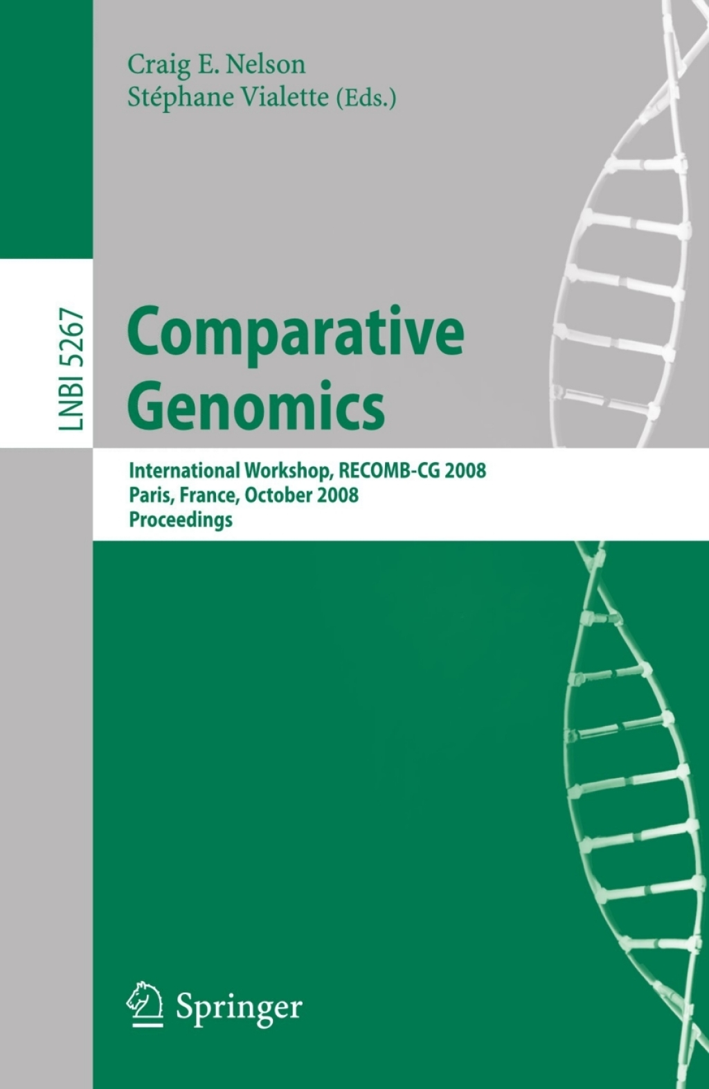 Comparative Genomics International Workshop, RECOMB-CG 2008, Paris, France, October 13-15, 2008, Proceedings 1st Edition
