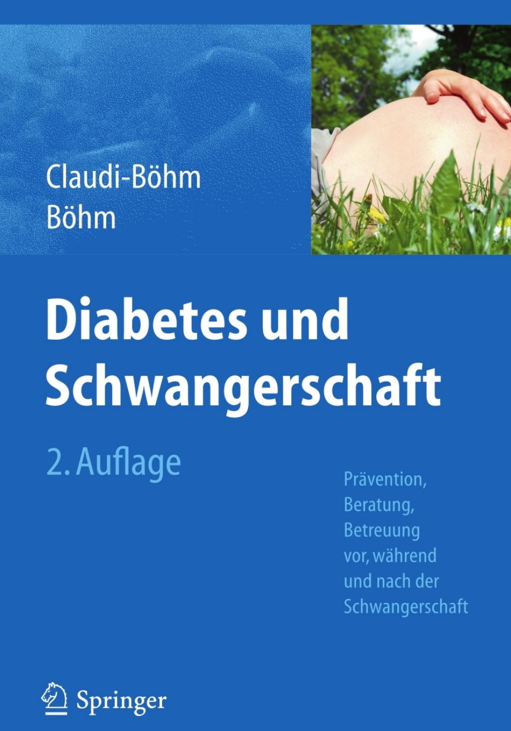 Diabetes und Schwangerschaft PrÃƒÂ¤vention, Beratung, Betreuung vor, wÃƒÂ¤hrend und nach der Schwangerschaft 2nd Edition