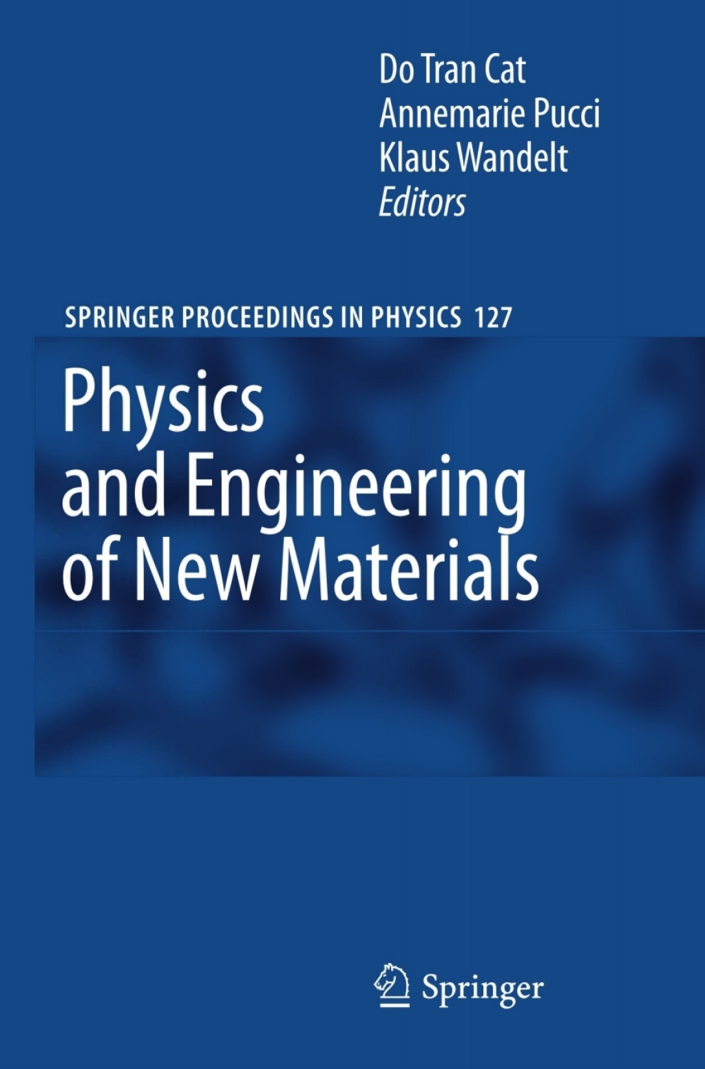 Physics and Engineering of New Materials 1st Edition