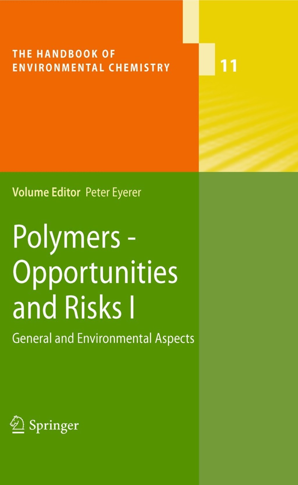 Polymers - Opportunities and Risks I General and Environmental Aspects 1st Edition