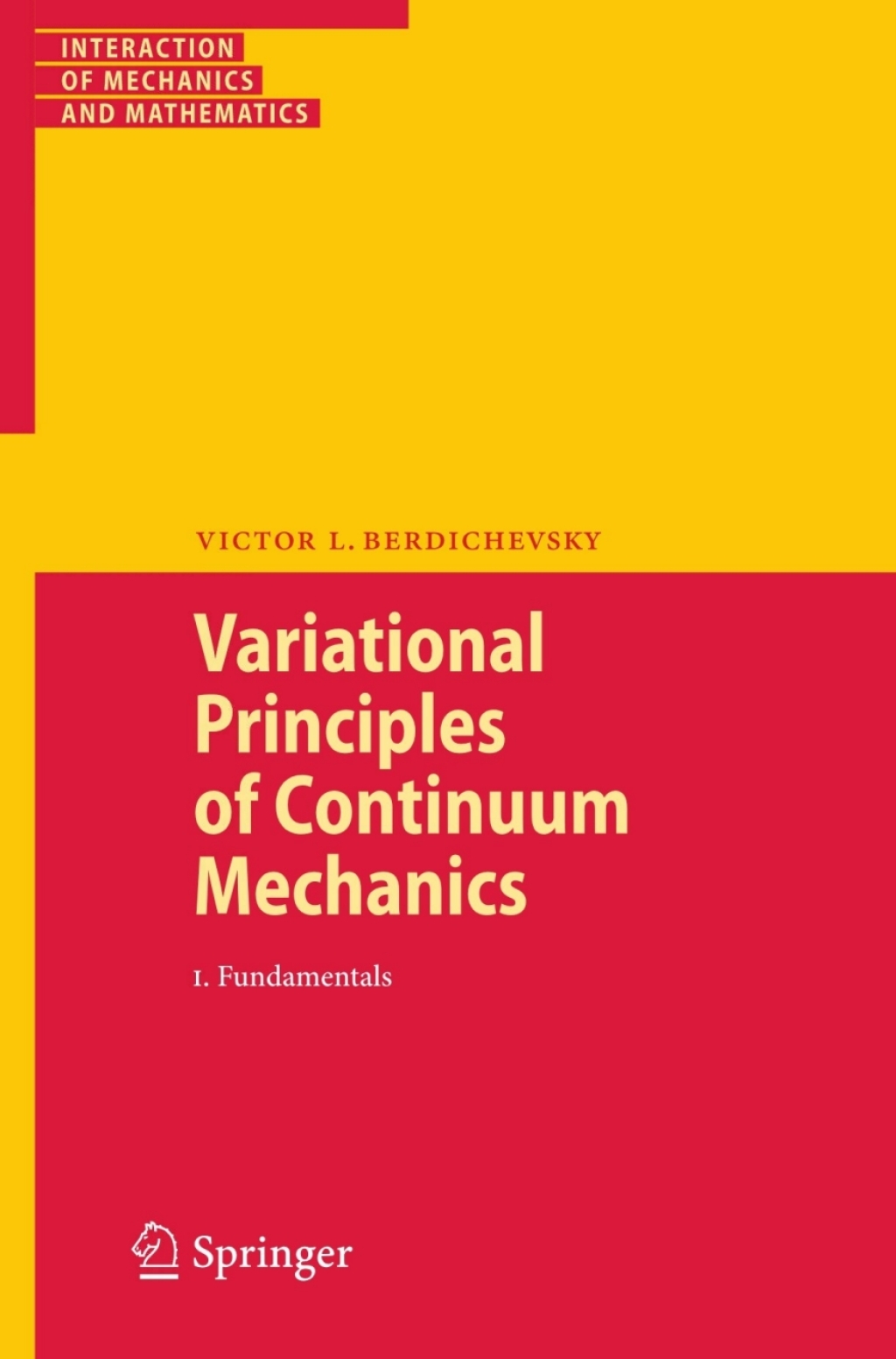 Variational Principles of Continuum Mechanics I. Fundamentals 