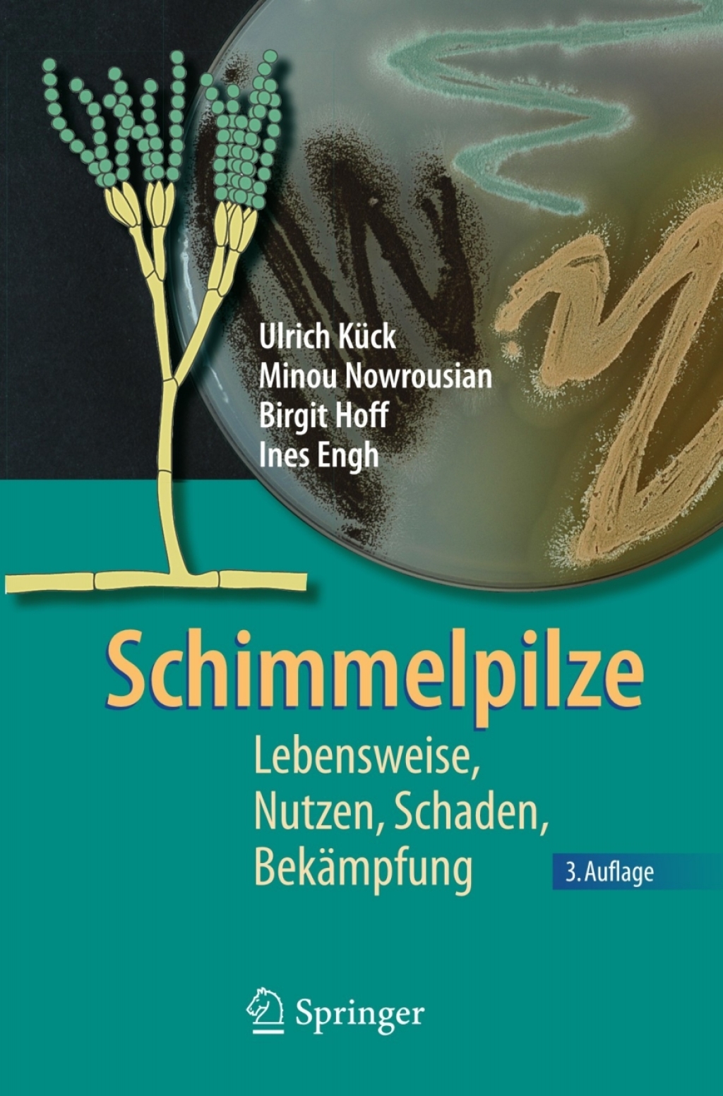Schimmelpilze Lebensweise, Nutzen, Schaden, BekÃƒÂ¤mpfung 3rd Edition