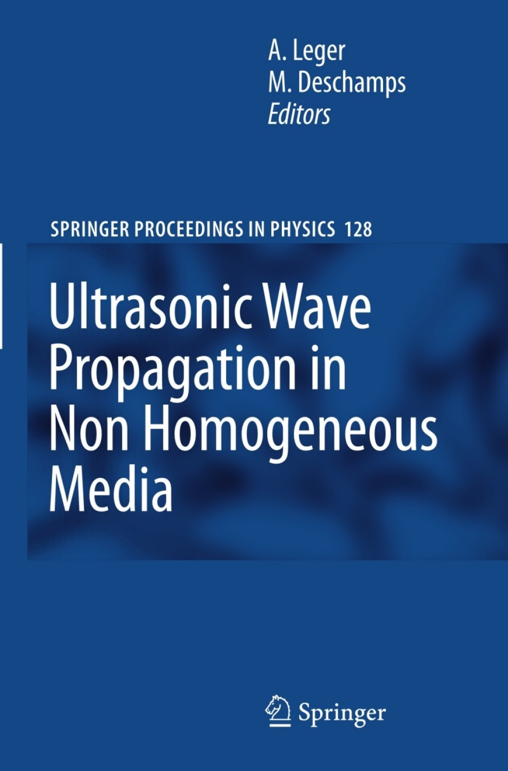 Ultrasonic Wave Propagation in Non Homogeneous Media 1st Edition