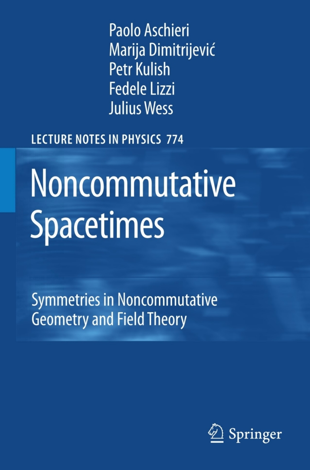 Noncommutative Spacetimes Symmetries in Noncommutative Geometry and Field Theory 