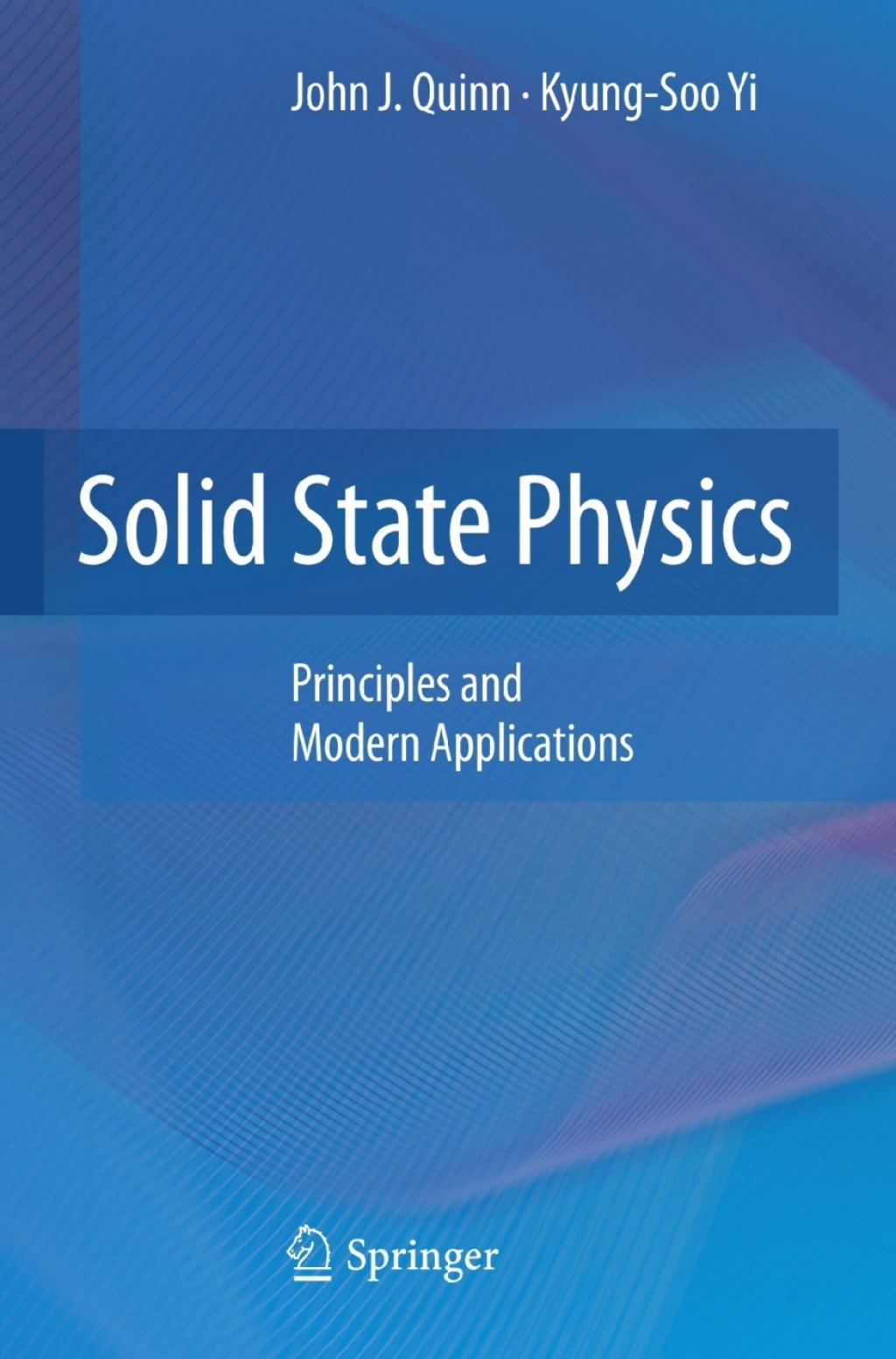 Solid State Physics Principles and Modern Applications 