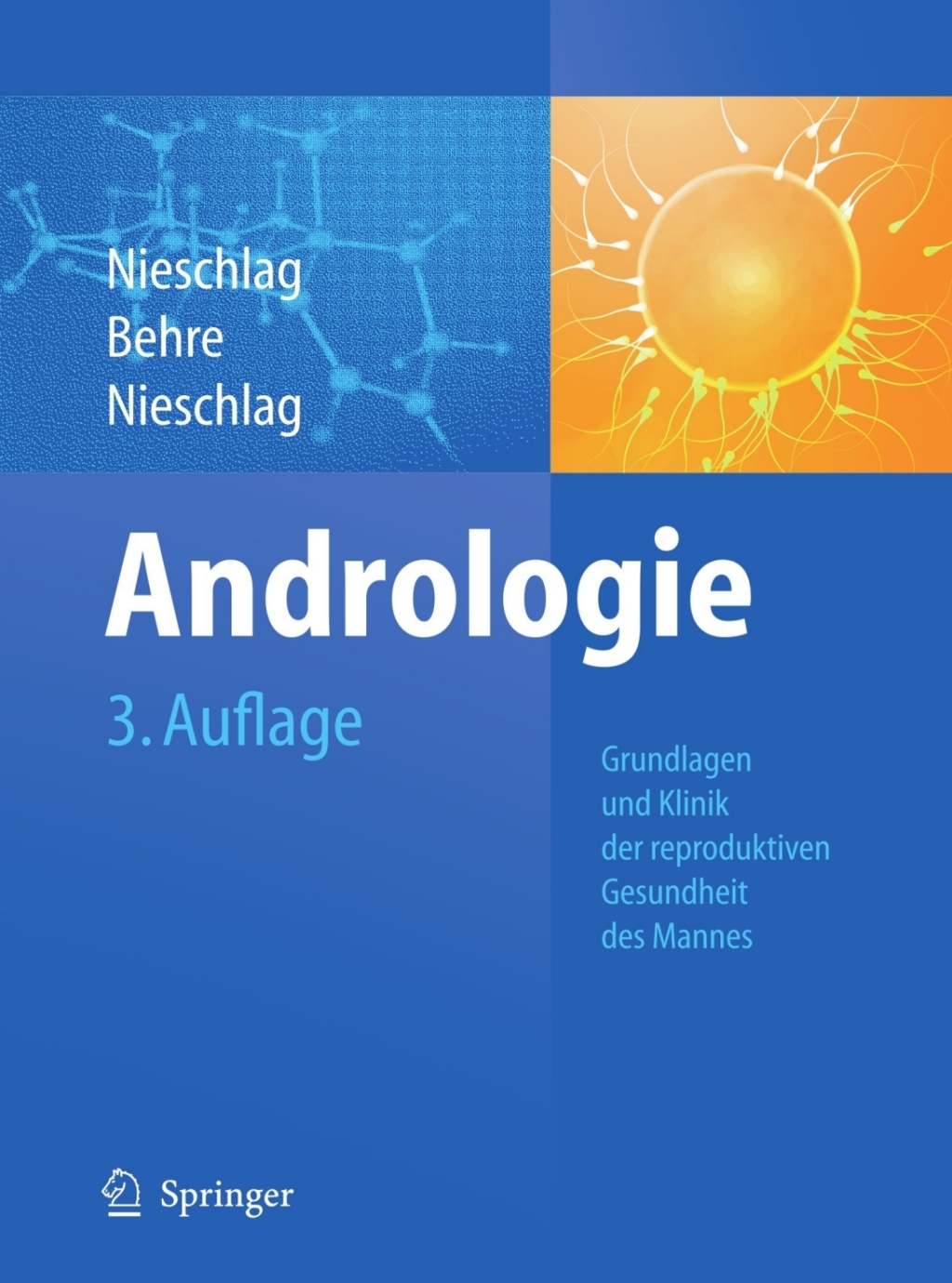 Andrologie Grundlagen und Klinik der reproduktiven Gesundheit des Mannes 3rd Edition