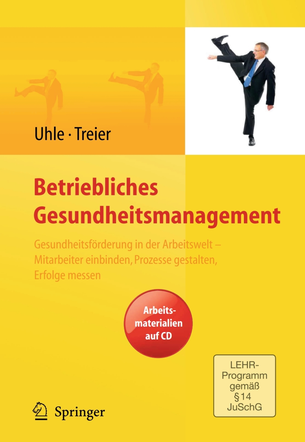 Betriebliches Gesundheitsmanagement. GesundheitsfÃƒÂ¶rderung in der Arbeitswelt - Mitarbeiter einbinden, Prozesse gestalten, Erfolge messen. Arbeitsmaterialien auf CD 