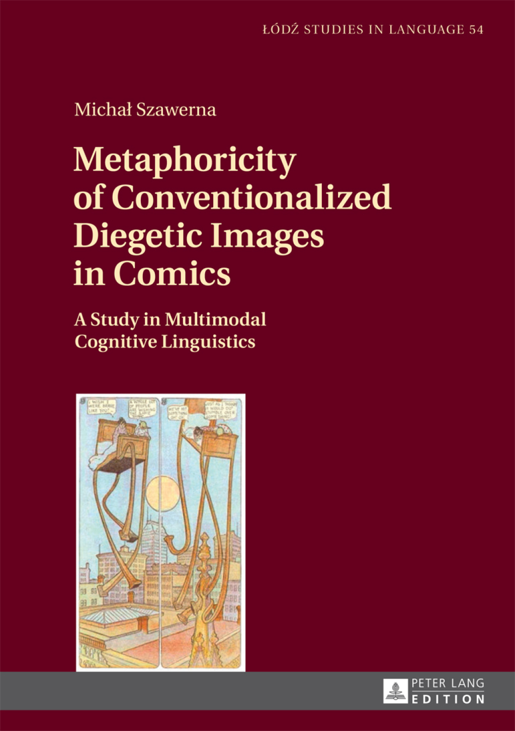 Metaphoricity of Conventionalized Diegetic Images in Comics A Study in Multimodal Cognitive Linguistics 1st Edition