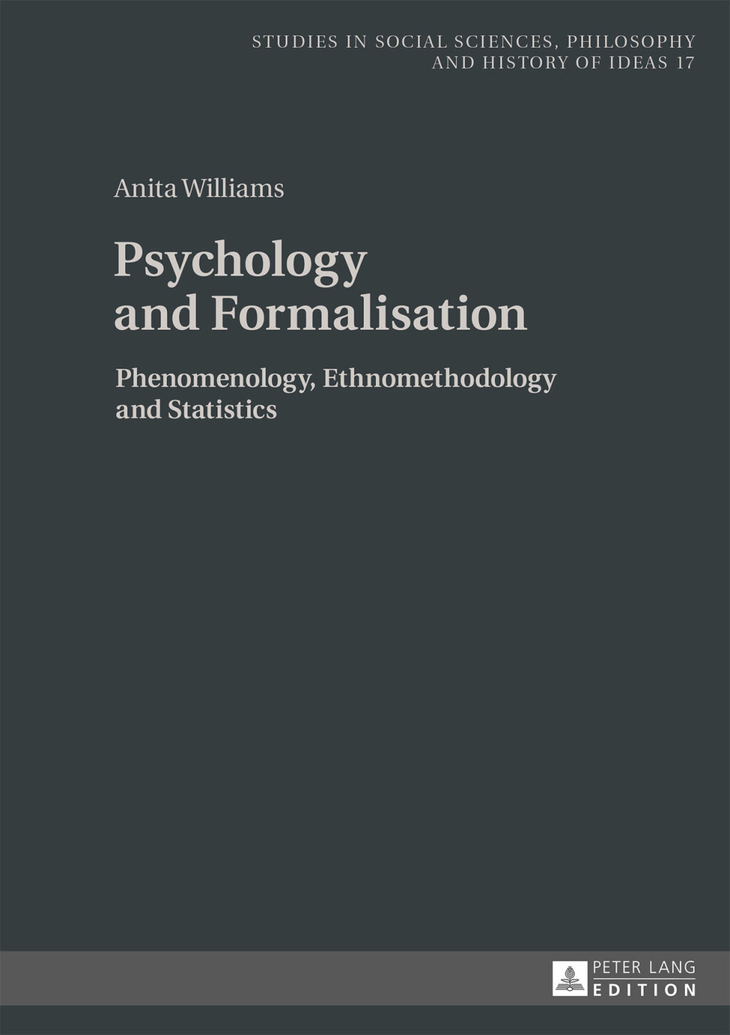 Psychology and Formalisation Phenomenology, Ethnomethodology and Statistics 1st Edition