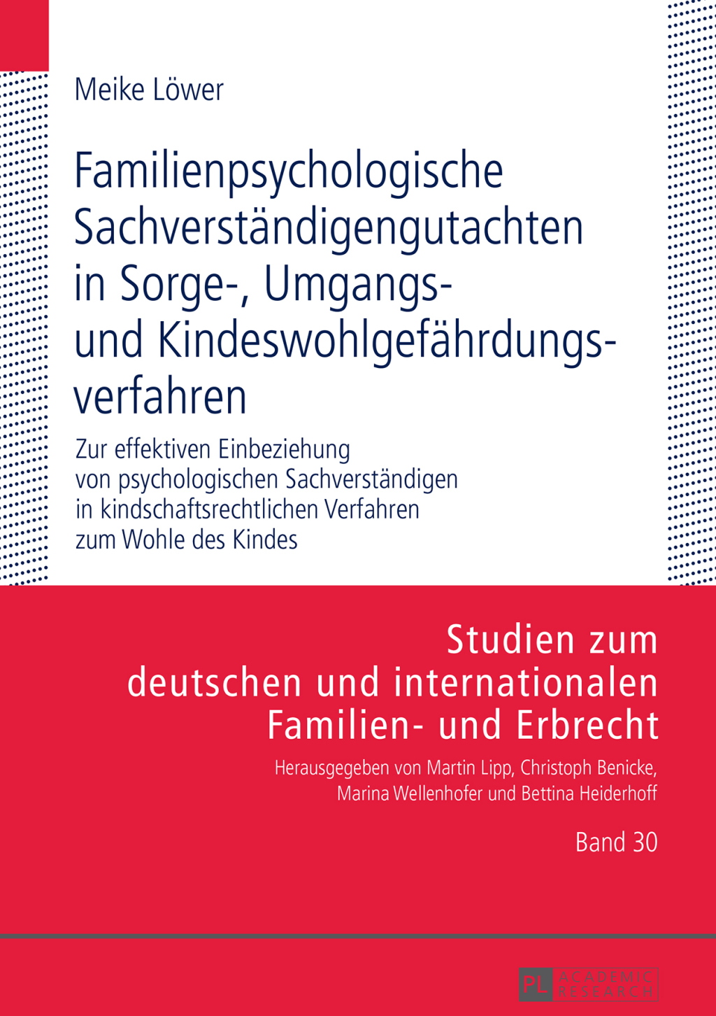 Familienpsychologische Sachverstaendigengutachten in Sorge-, Umgangs- und Kindeswohlgefaehrdungsverfahren Zur effektiven Einbeziehung von psychologischen Sachverstaendigen in kindschaftsrechtlichen Verfahren zum Wohle des Kindes 1st Edition