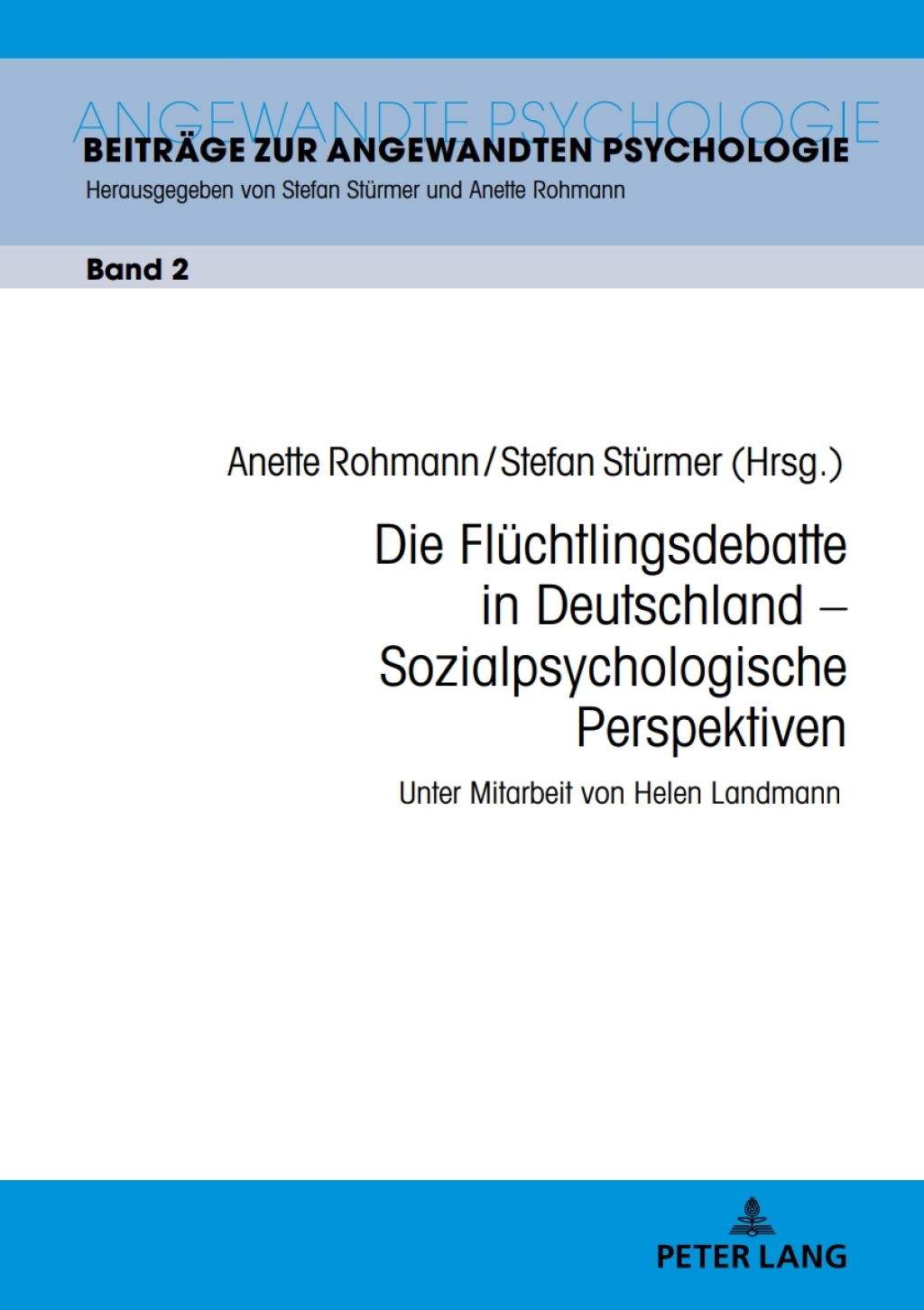 Die Fluechtlingsdebatte in Deutschland Ã¢â‚¬â€œ Sozialpsychologische Perspektiven 1st Edition