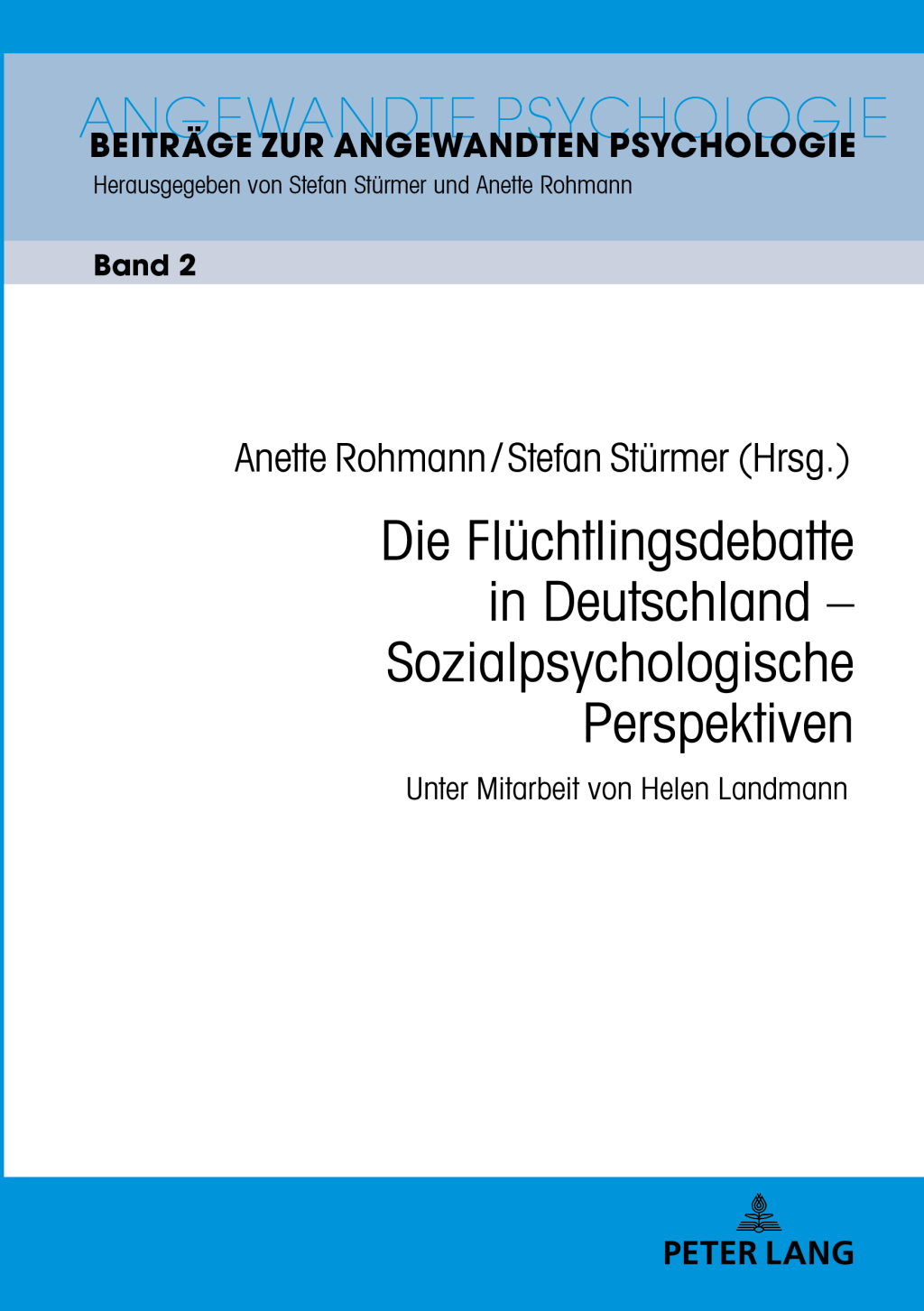 Die Fluechtlingsdebatte in Deutschland Ã¢â‚¬â€œ Sozialpsychologische Perspektiven 1st Edition