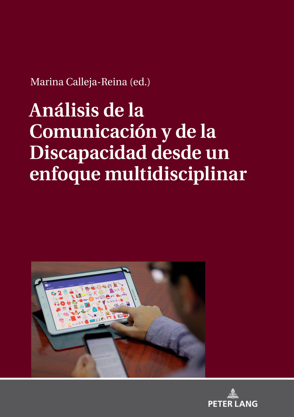 AnÃƒÂ¡lisis de la ComunicaciÃƒÂ³n y de la Discapacidad desde un enfoque multidisciplinar 1st Edition