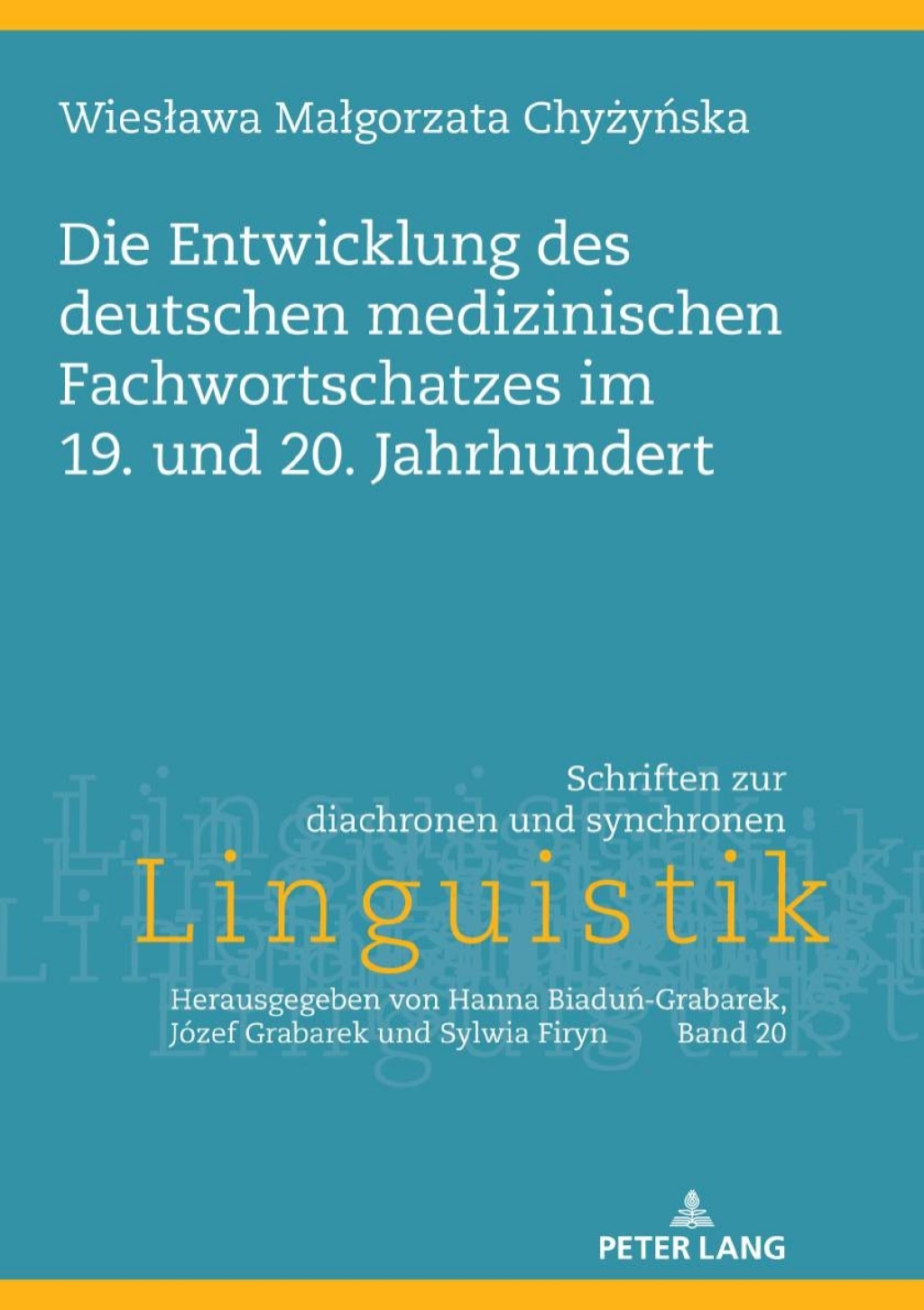 Die Entwicklung des deutschen medizinischen Fachwortschatzes im 19. und 20. Jahrhundert 1st Edition
