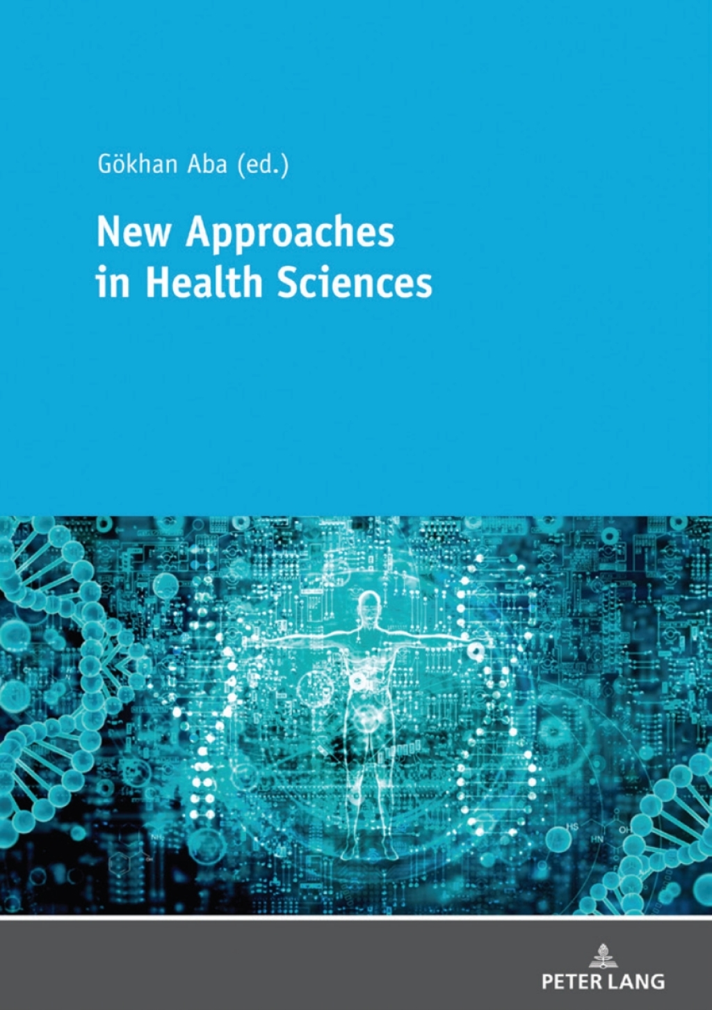 New Approaches in Health Sciences New Methods and Developments in Health Sciences 1st Edition