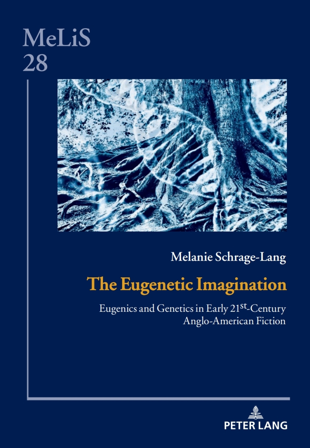 The Eugenetic Imagination Eugenics and Genetics in Early 21st-Century Anglo-American Fiction 1st Edition