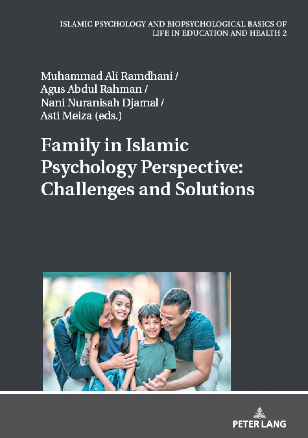Family in Islamic Psychology Perspective: Challenges and Solutions 1st Edition