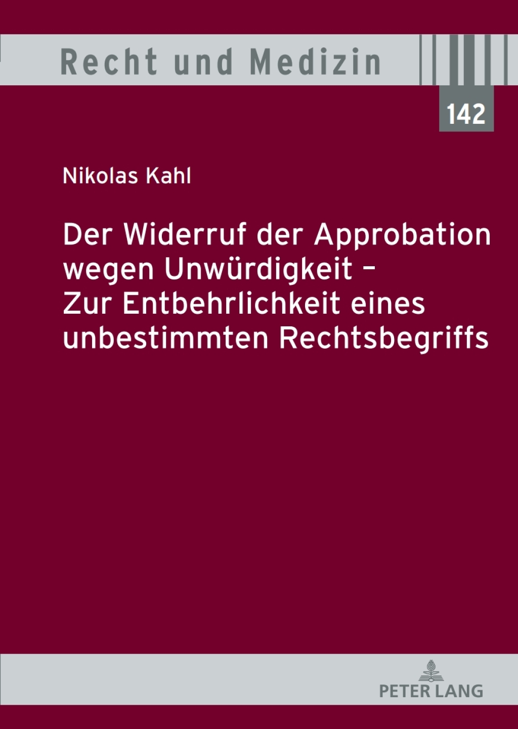 Der Widerruf der Approbation wegen Unwuerdigkeit Ã¢â‚¬â€œ Zur Entbehrlichkeit eines unbestimmten Rechtsbegriffs 1st Edition