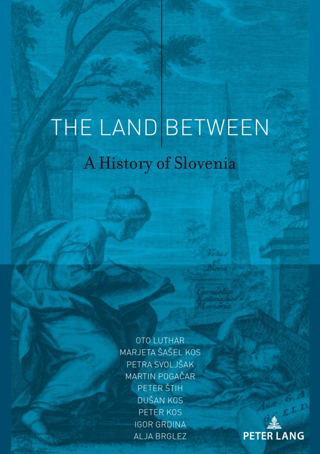 The Land Between A History of Slovenia 1st Edition