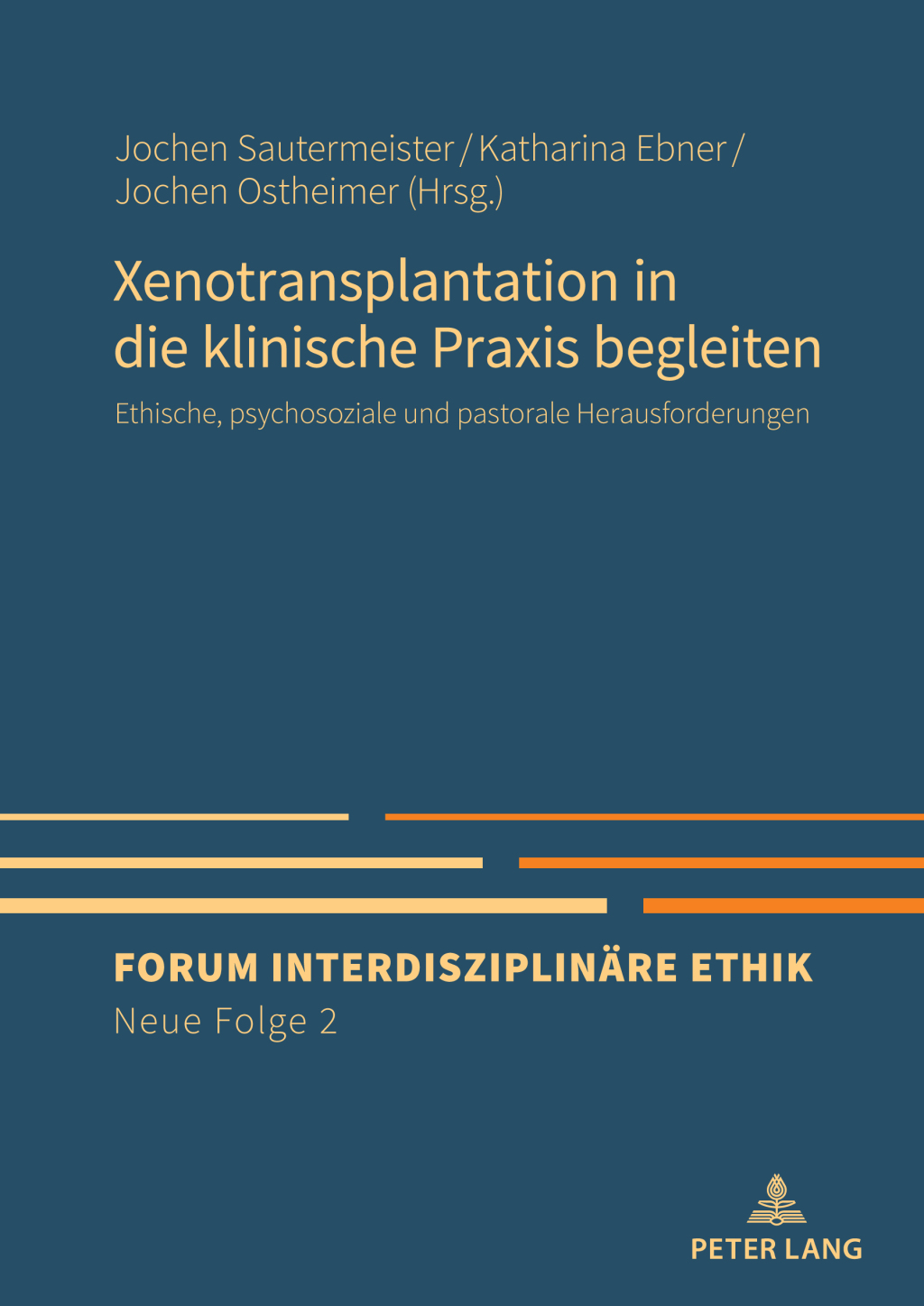 Xenotransplantation in die klinische Praxis begleiten Ethische, psychosoziale und pastorale Herausforderungen 1st Edition