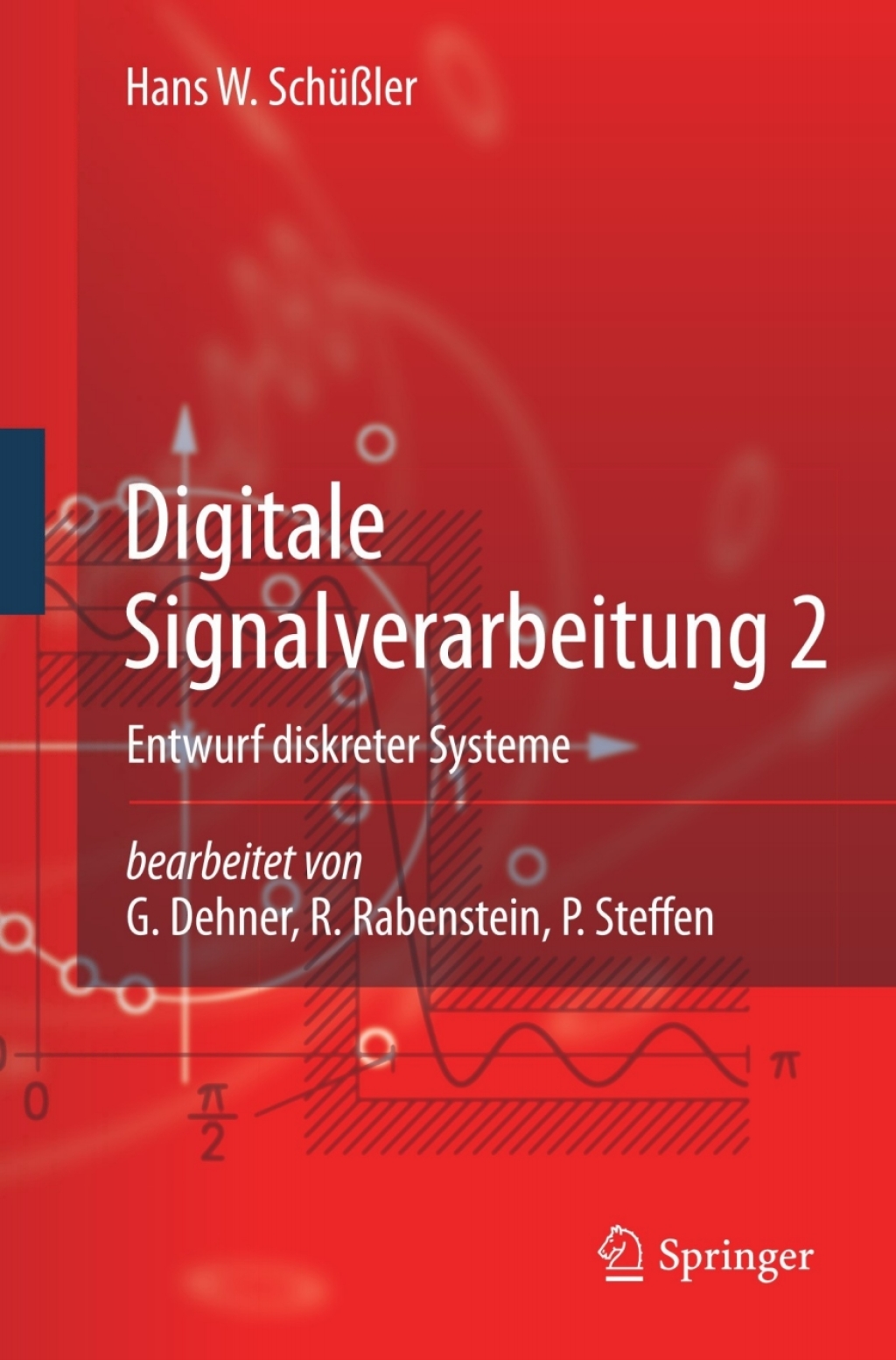 Digitale Signalverarbeitung 2 Entwurf diskreter Systeme 