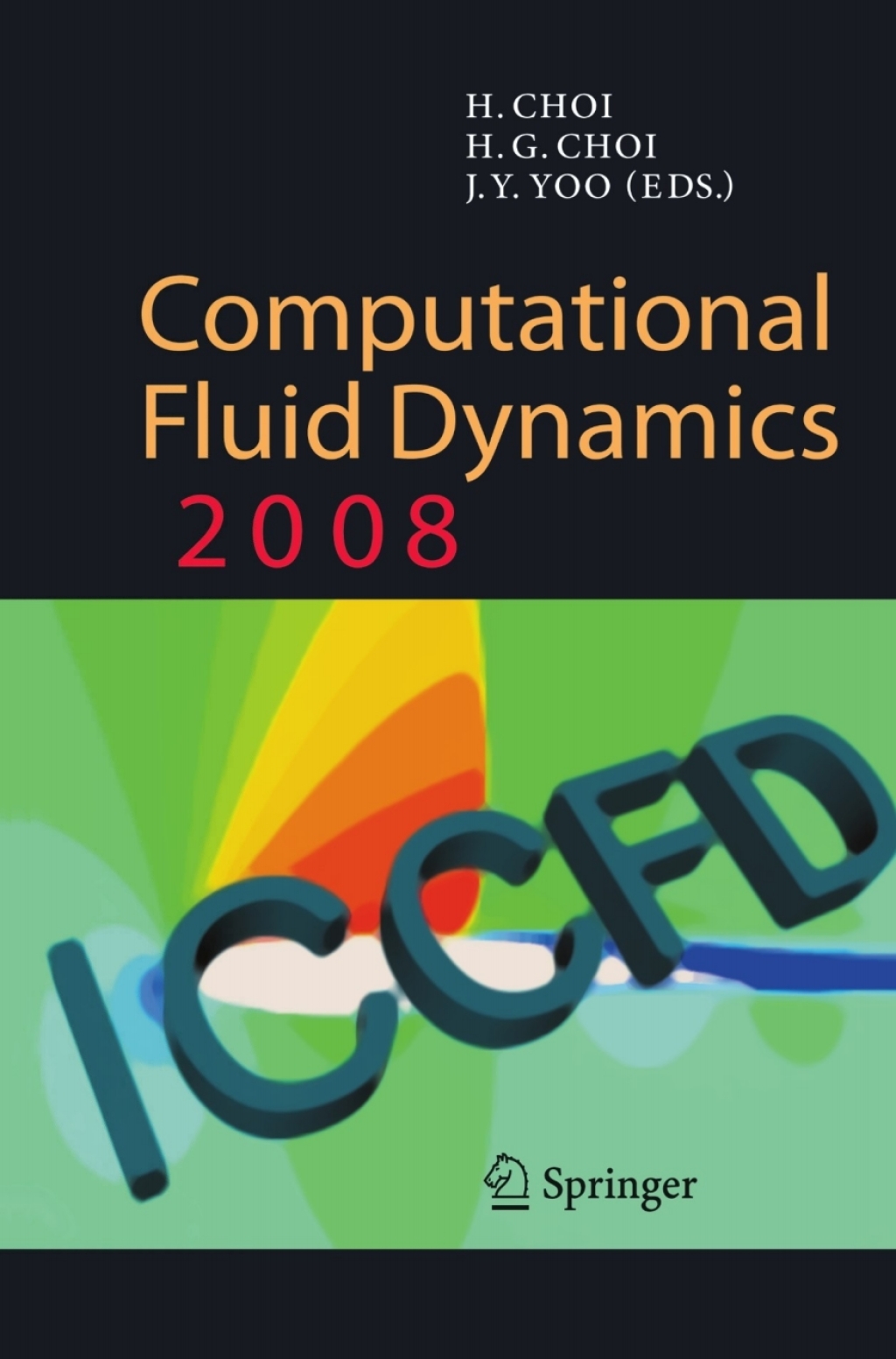Computational Fluid Dynamics 2008 1st Edition