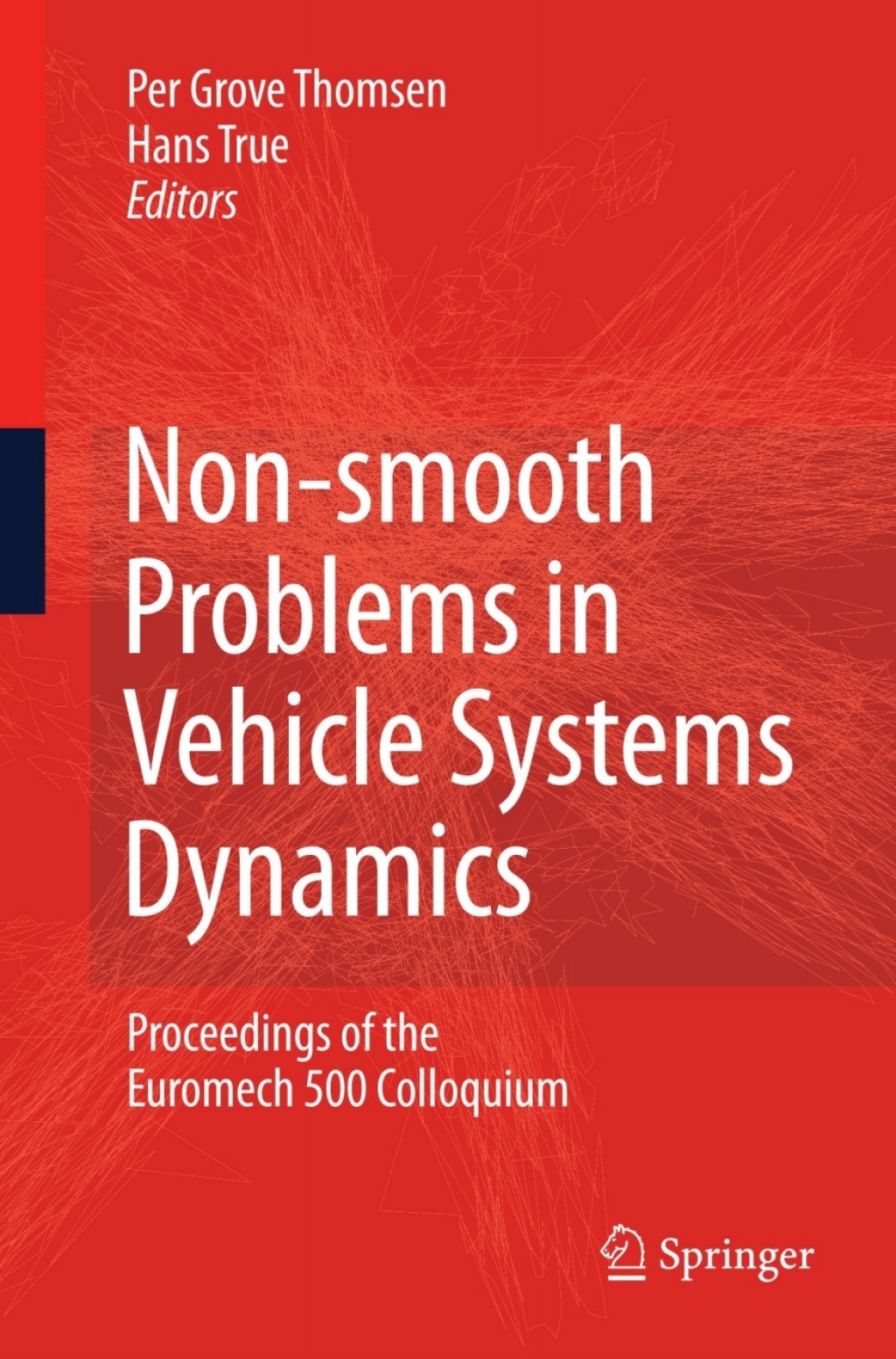 Non-smooth Problems in Vehicle Systems Dynamics Proceedings of the Euromech 500 Colloquium 1st Edition