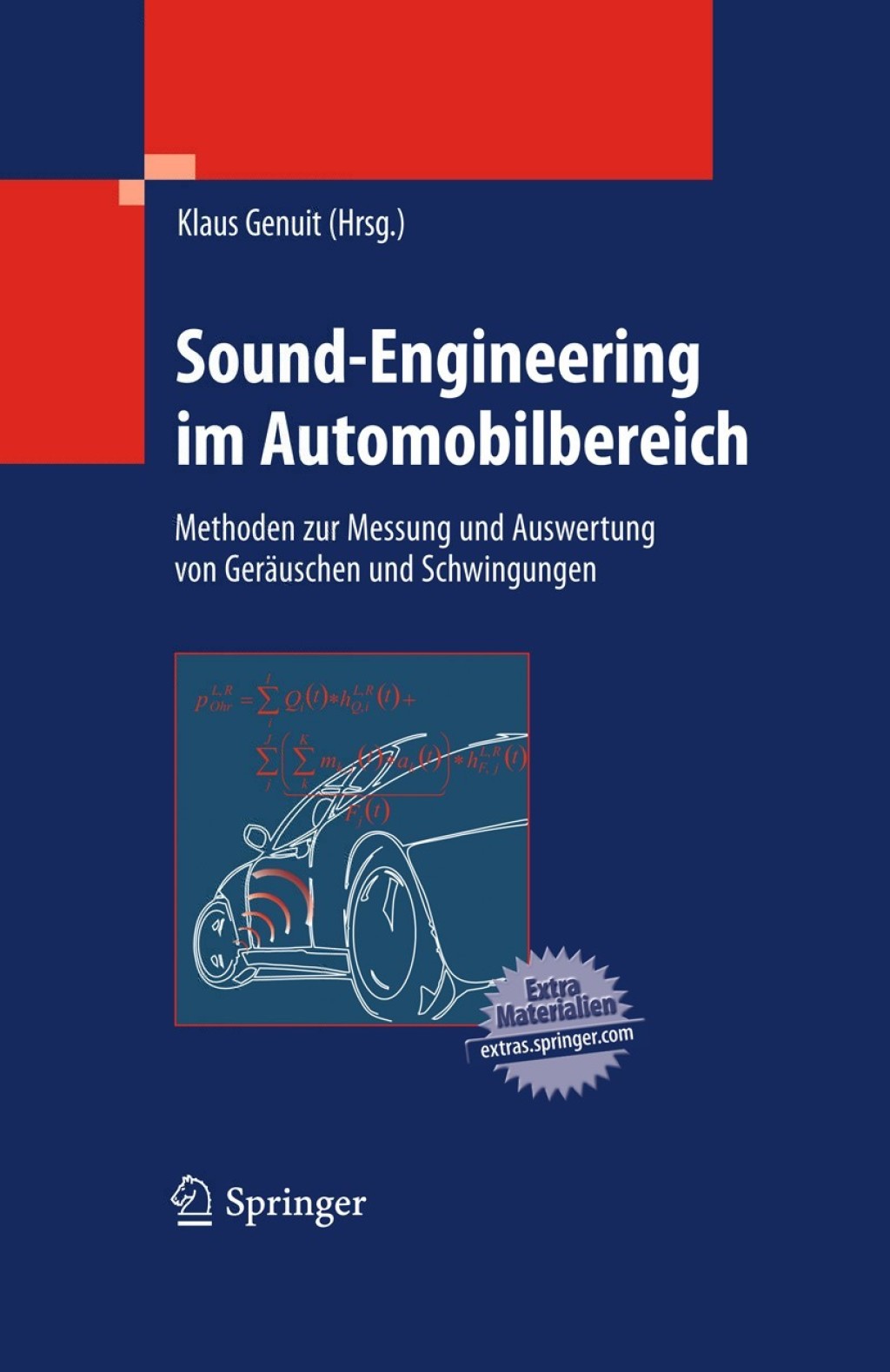 Sound-Engineering im Automobilbereich Methoden zur Messung und Auswertung von GerÃƒÂ¤uschen und Schwingungen 1st Edition