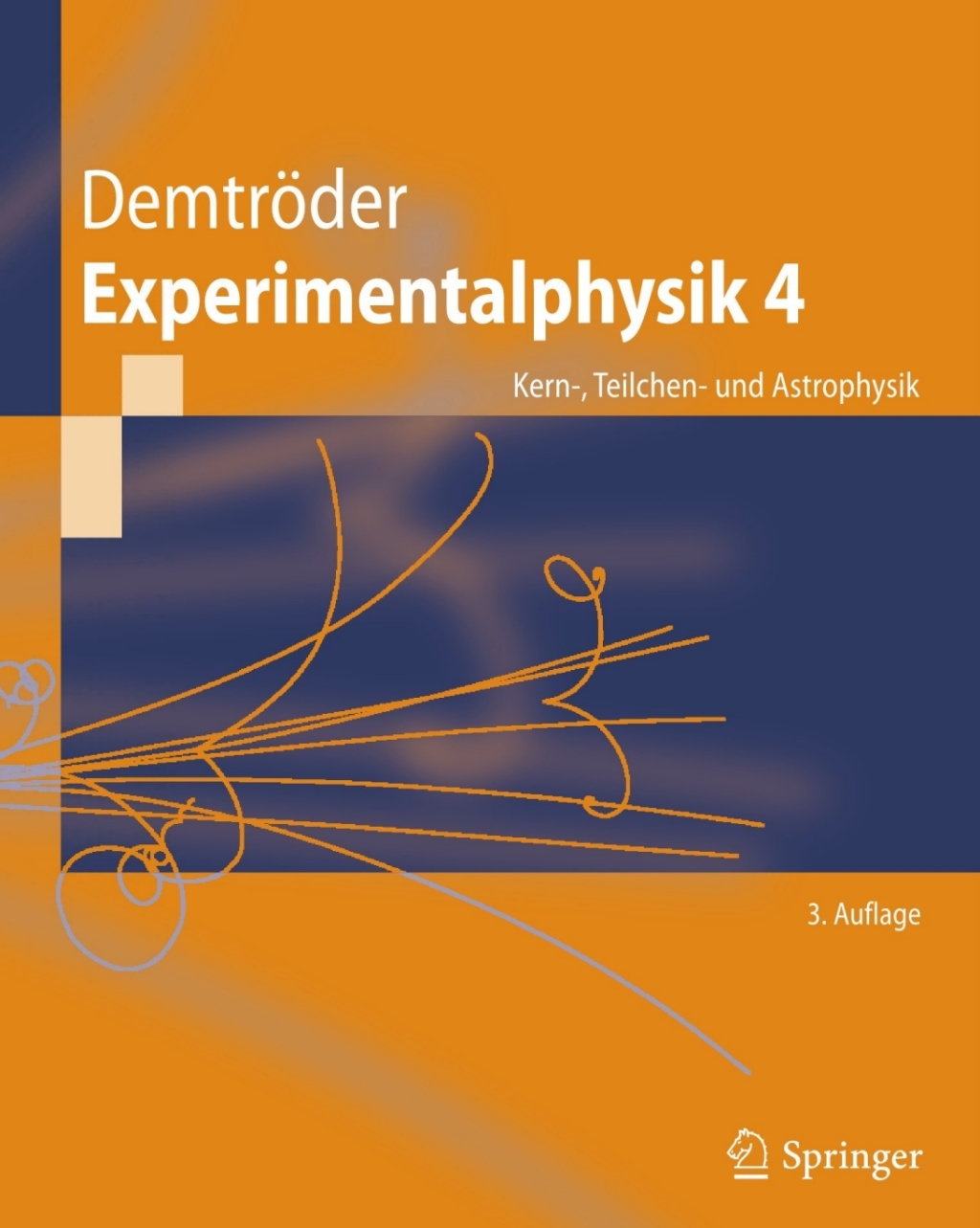 Experimentalphysik 4 Kern-, Teilchen- und Astrophysik 3rd Edition