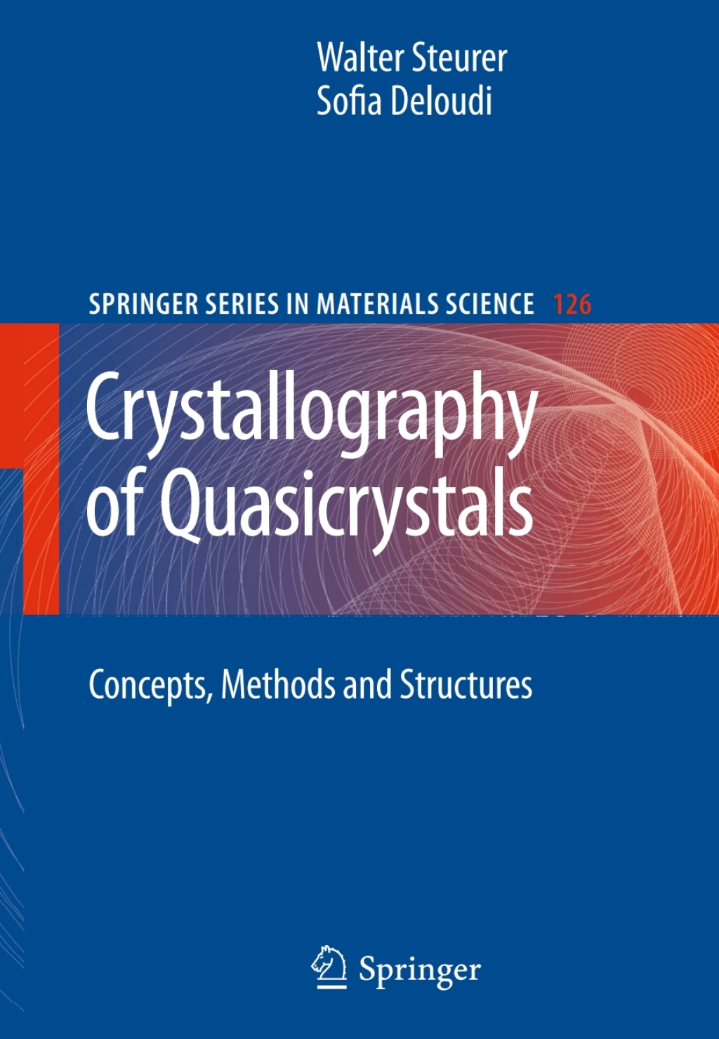 Crystallography of Quasicrystals Concepts, Methods and Structures 