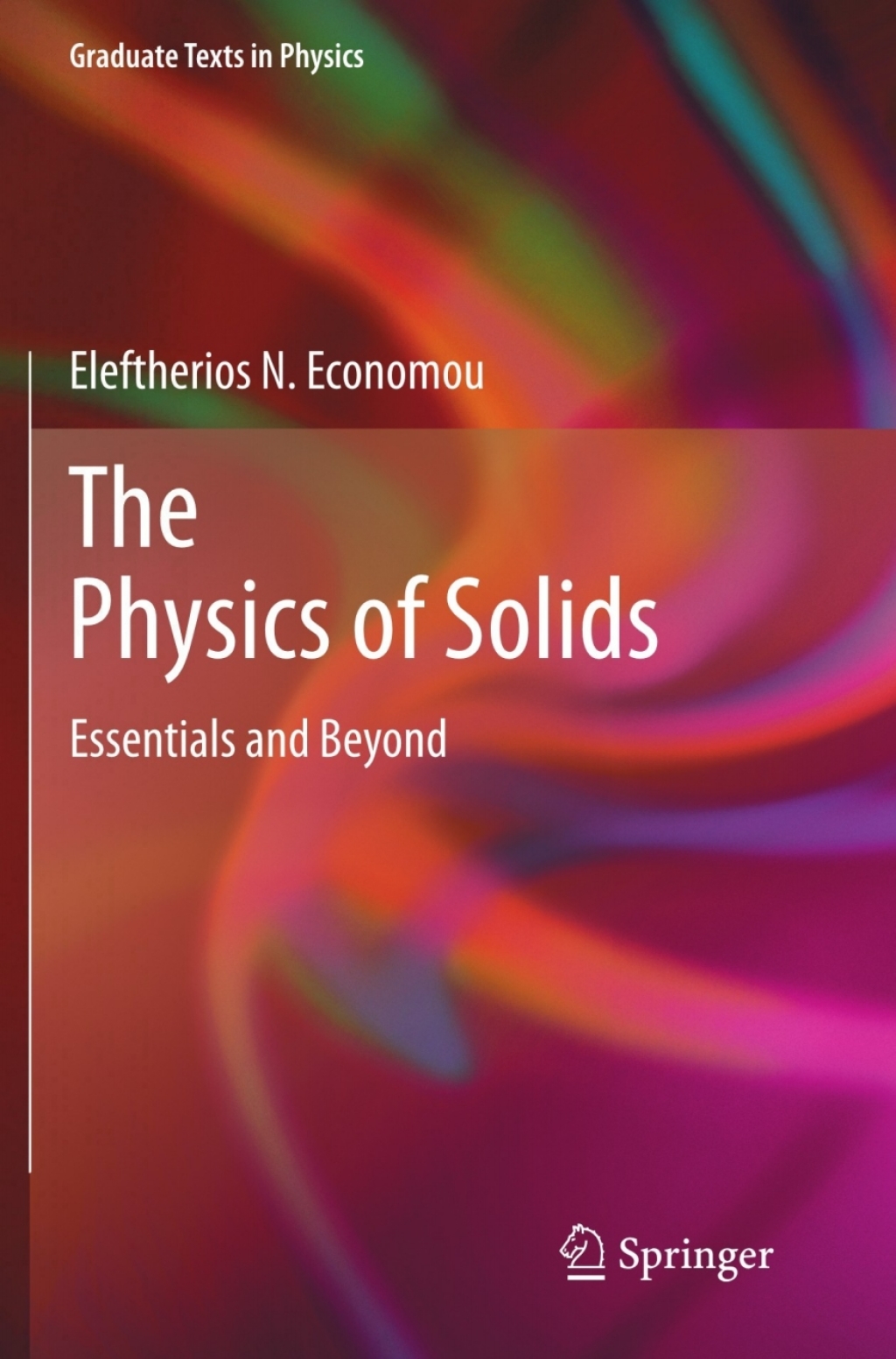 The Physics of Solids Essentials and Beyond 