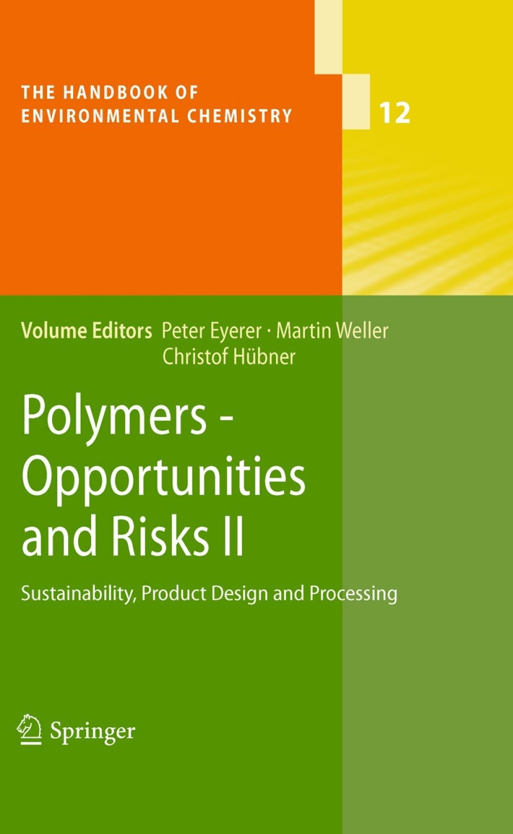 Polymers - Opportunities and Risks II Sustainability, Product Design and Processing 1st Edition