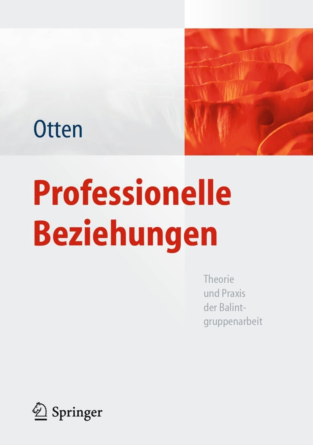 Professionelle Beziehungen Theorie und Praxis der Balintgruppenarbeit 