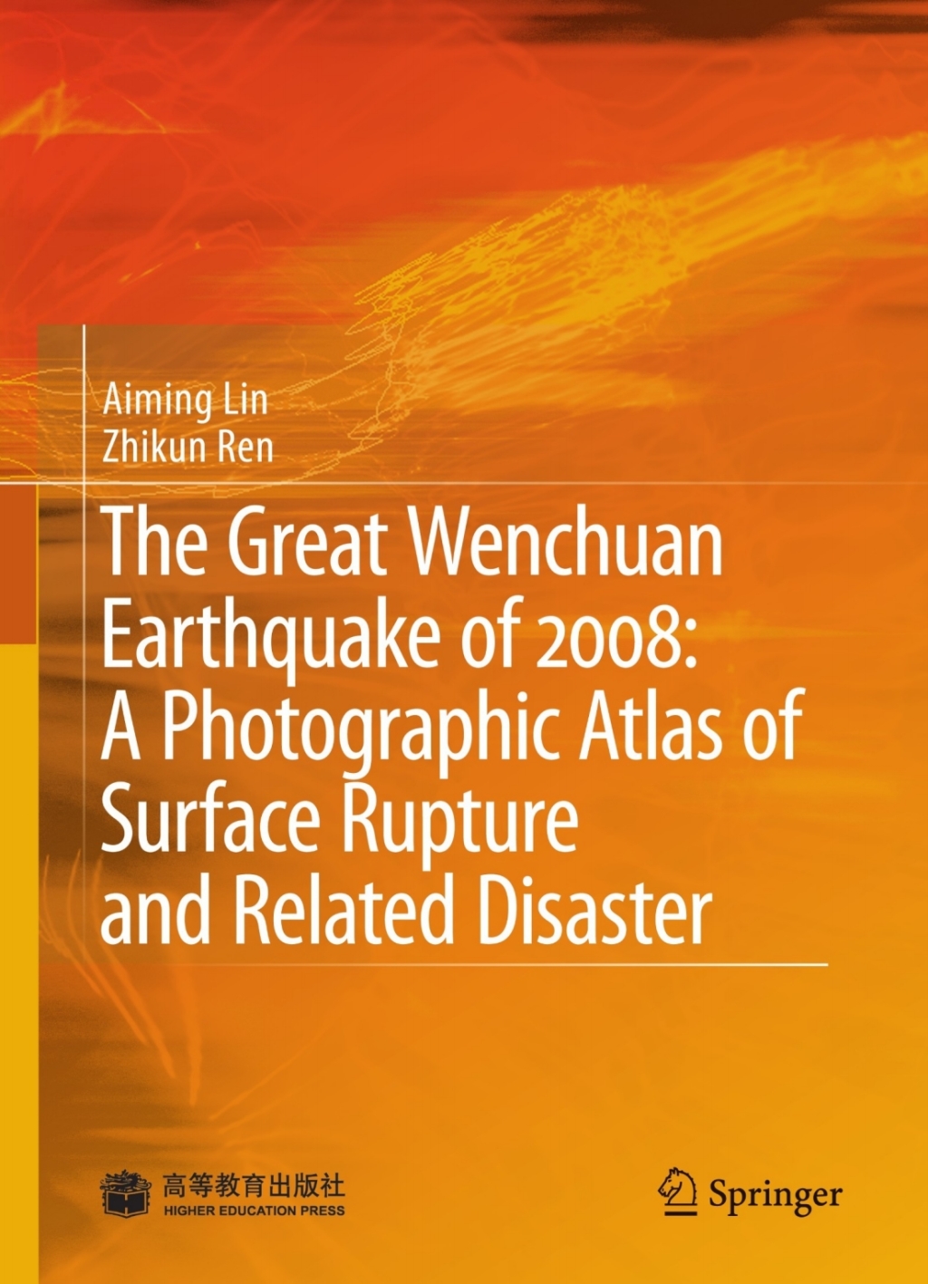 The Great Wenchuan Earthquake of 2008: A Photographic Atlas of Surface Rupture and Related Disaster 
