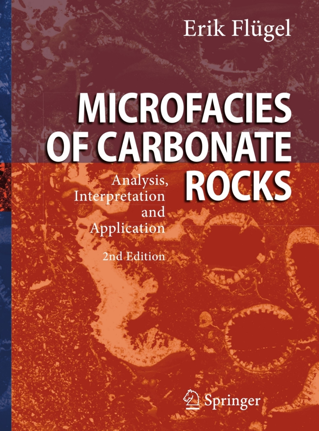 Microfacies of Carbonate Rocks Analysis, Interpretation and Application 2nd Edition