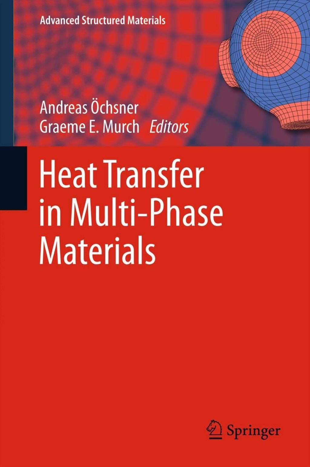 Heat Transfer in Multi-Phase Materials 1st Edition