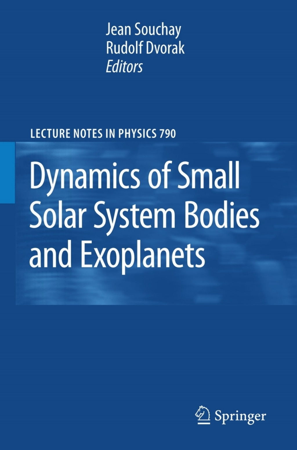 Dynamics of Small Solar System Bodies and Exoplanets 1st Edition