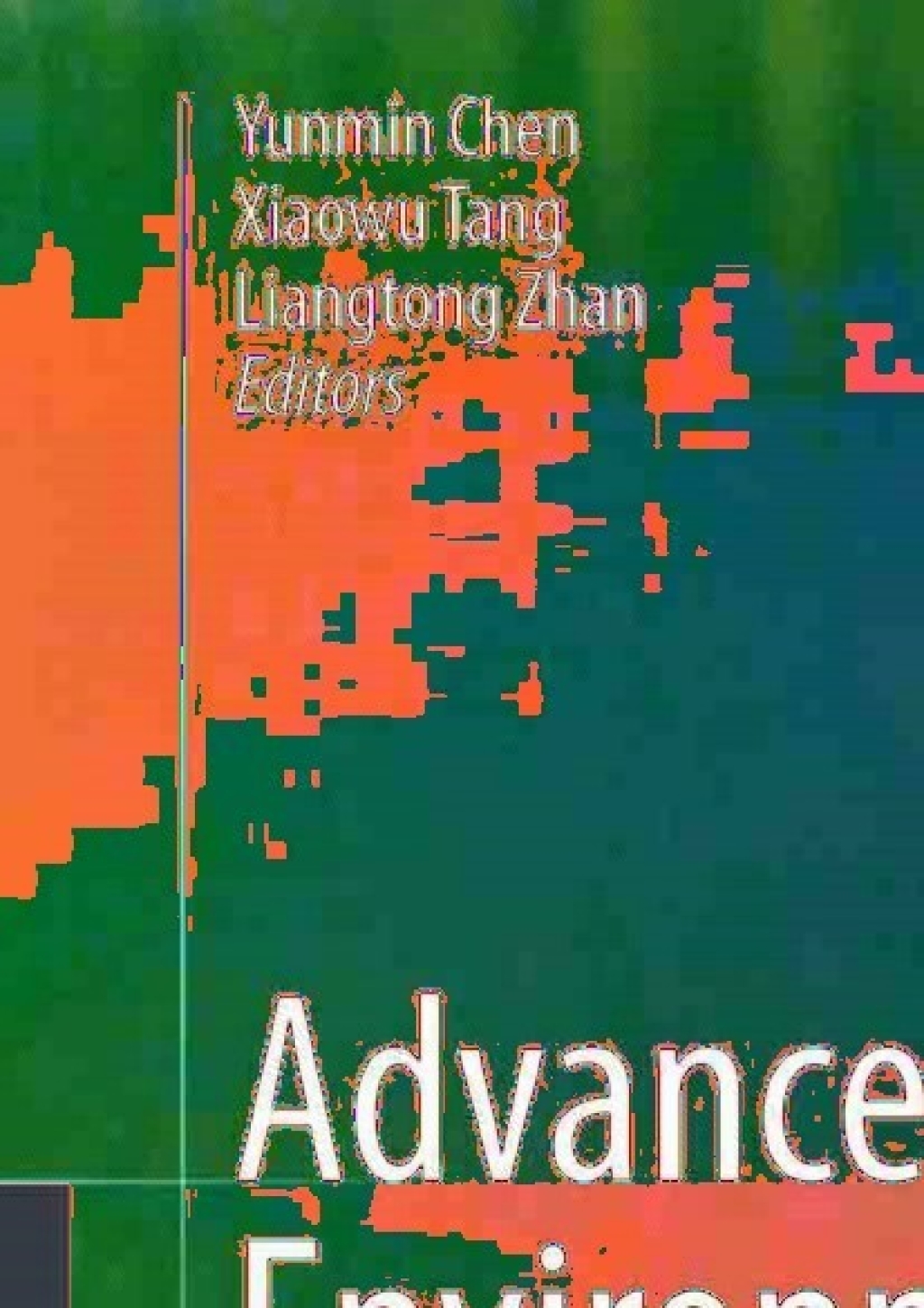 Advances in Environmental Geotechnics Proceedings of the International Symposium on Geoenvironmental Engineering in Hangzhou, China, September 8-10, 2009 1st Edition