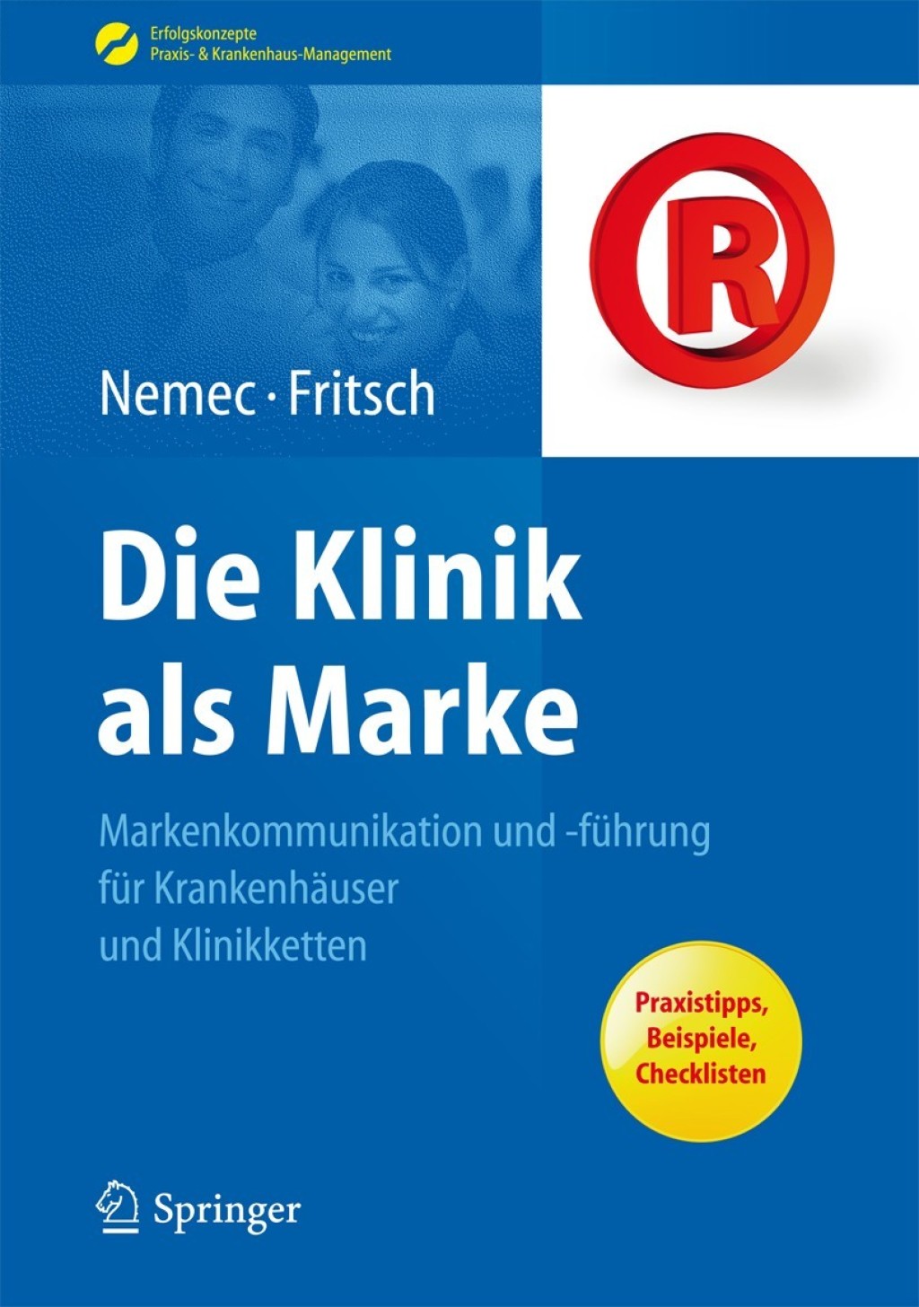 Die Klinik als Marke Markenkommunikation und -fÃƒÂ¼hrung fÃƒÂ¼r KrankenhÃƒÂ¤user und Klinikketten 