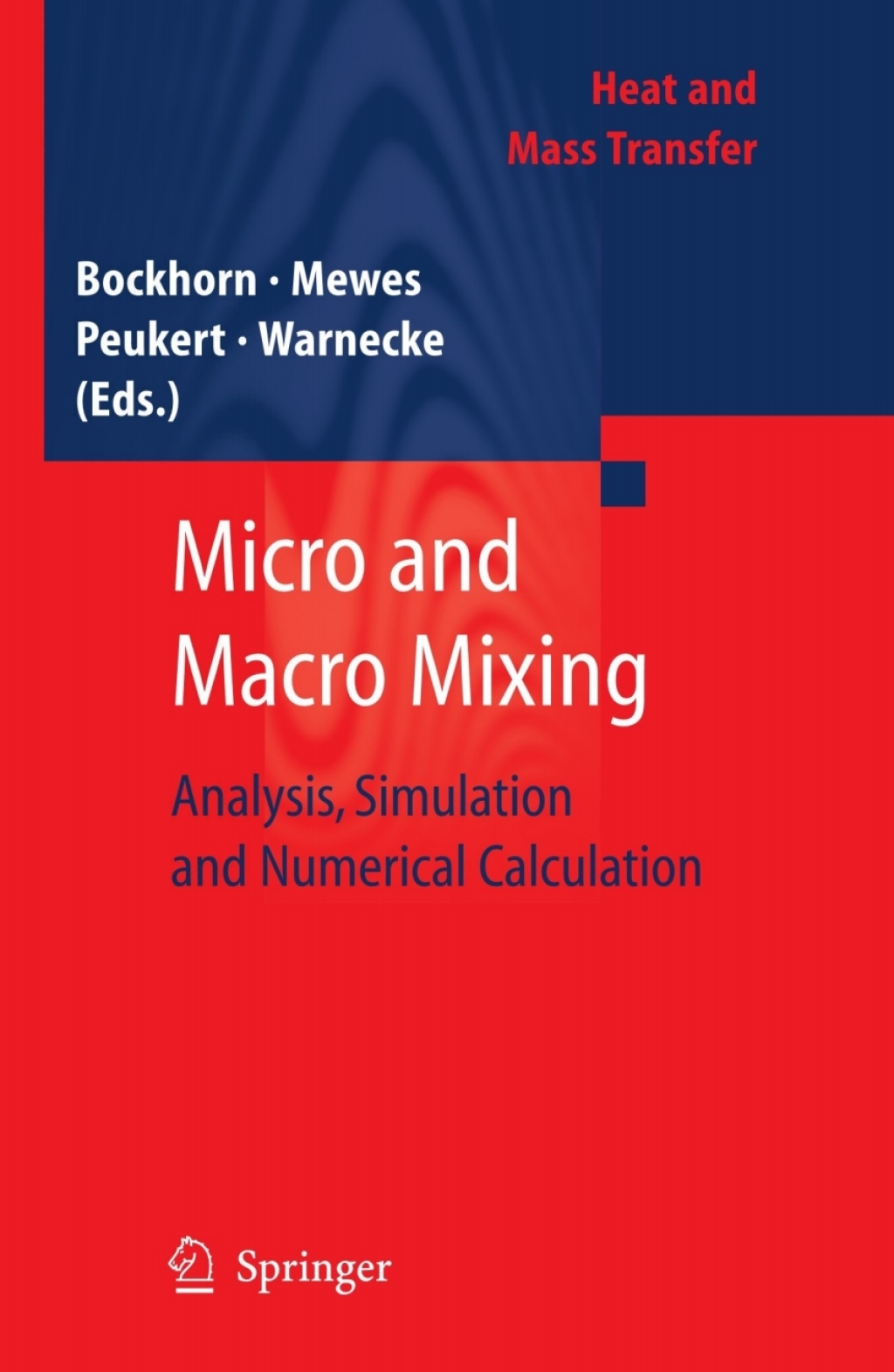 Micro and Macro Mixing Analysis, Simulation and Numerical Calculation 1st Edition