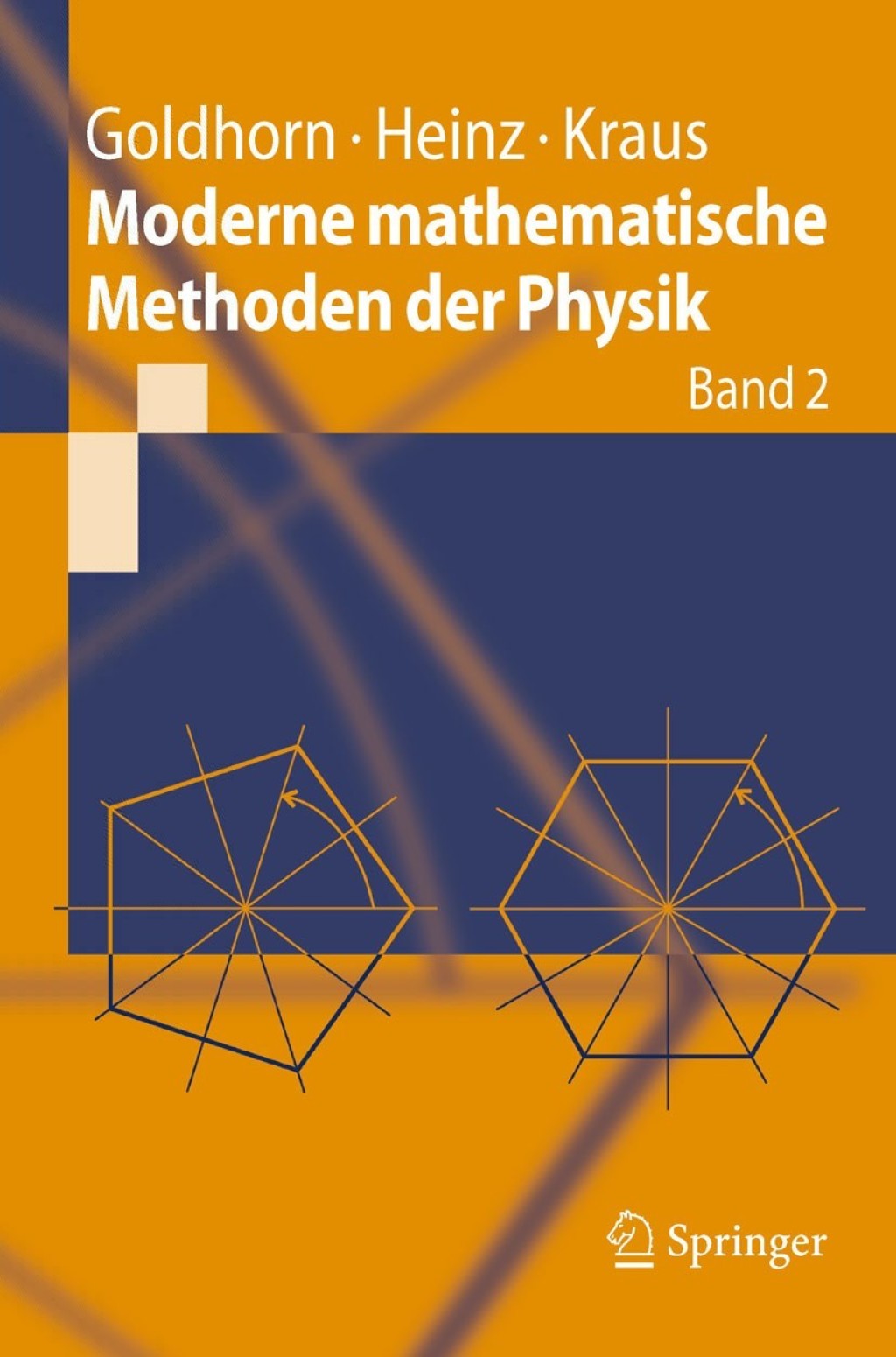 Moderne mathematische Methoden der Physik Band 2: Operator- und Spektraltheorie - Gruppen und Darstellungen 