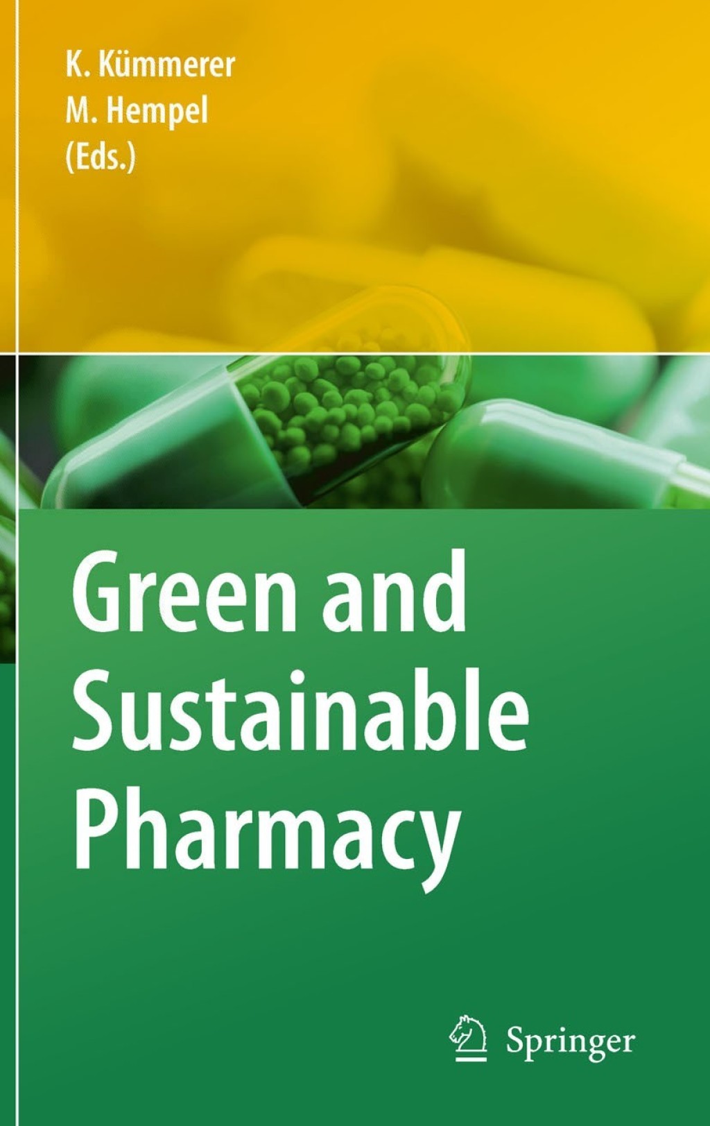 Green and Sustainable Pharmacy 1st Edition