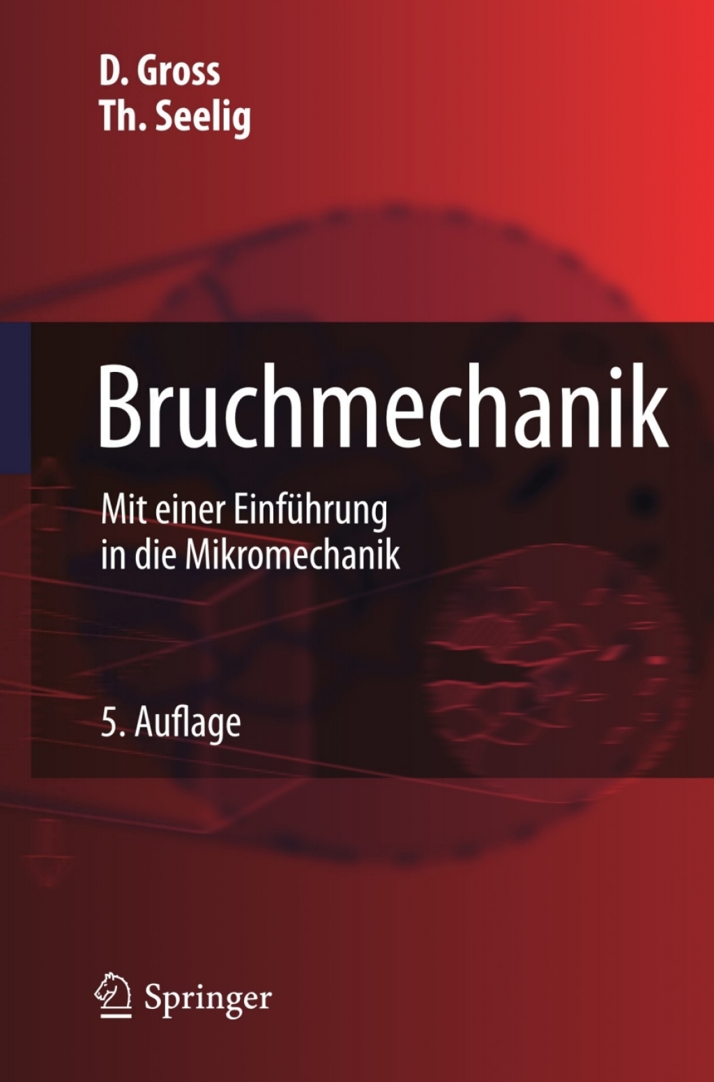 Bruchmechanik Mit einer EinfÃƒÂ¼hrung in die Mikromechanik 5th Edition