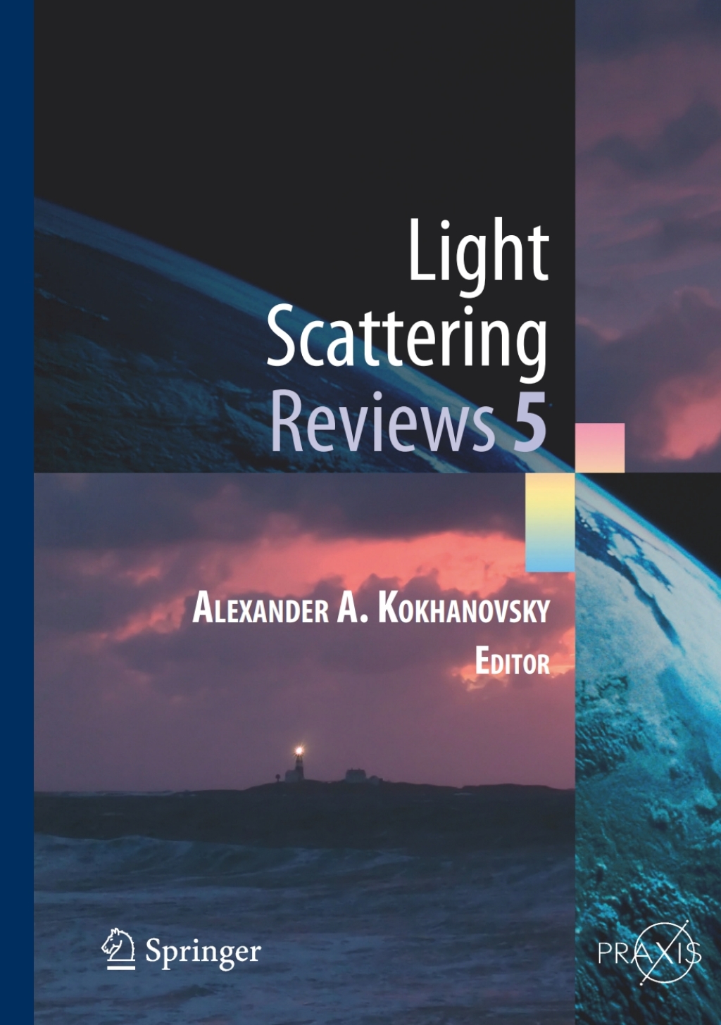 Light Scattering Reviews 5 Single Light Scattering and Radiative Transfer 1st Edition