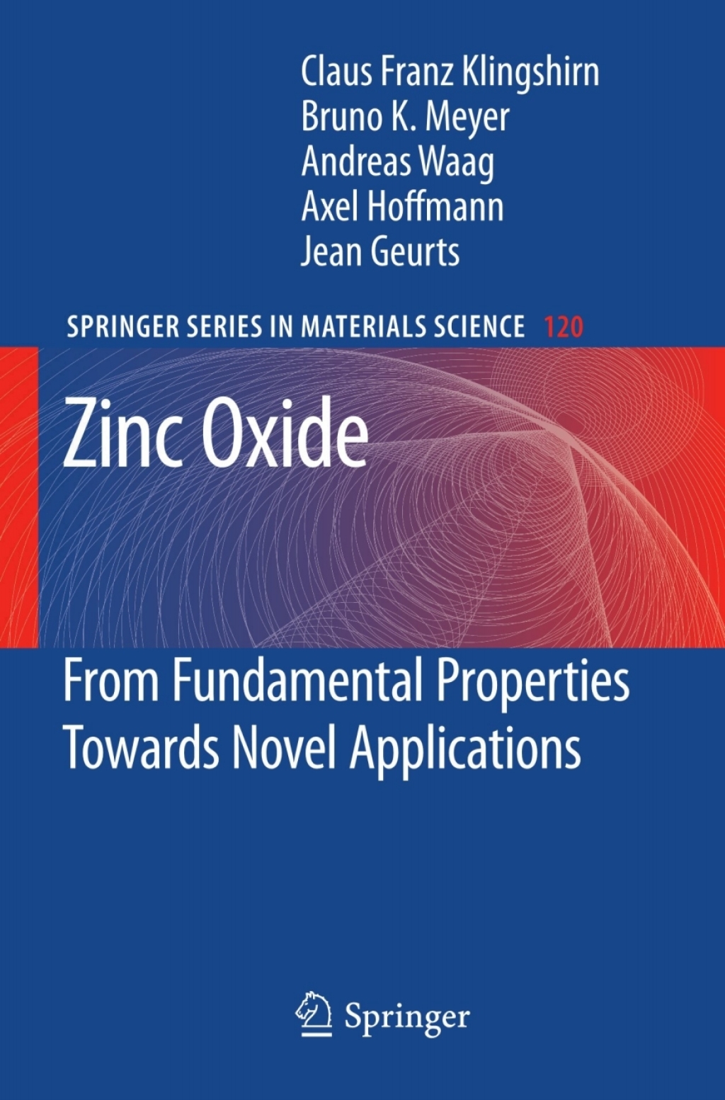 Zinc Oxide From Fundamental Properties Towards Novel Applications 